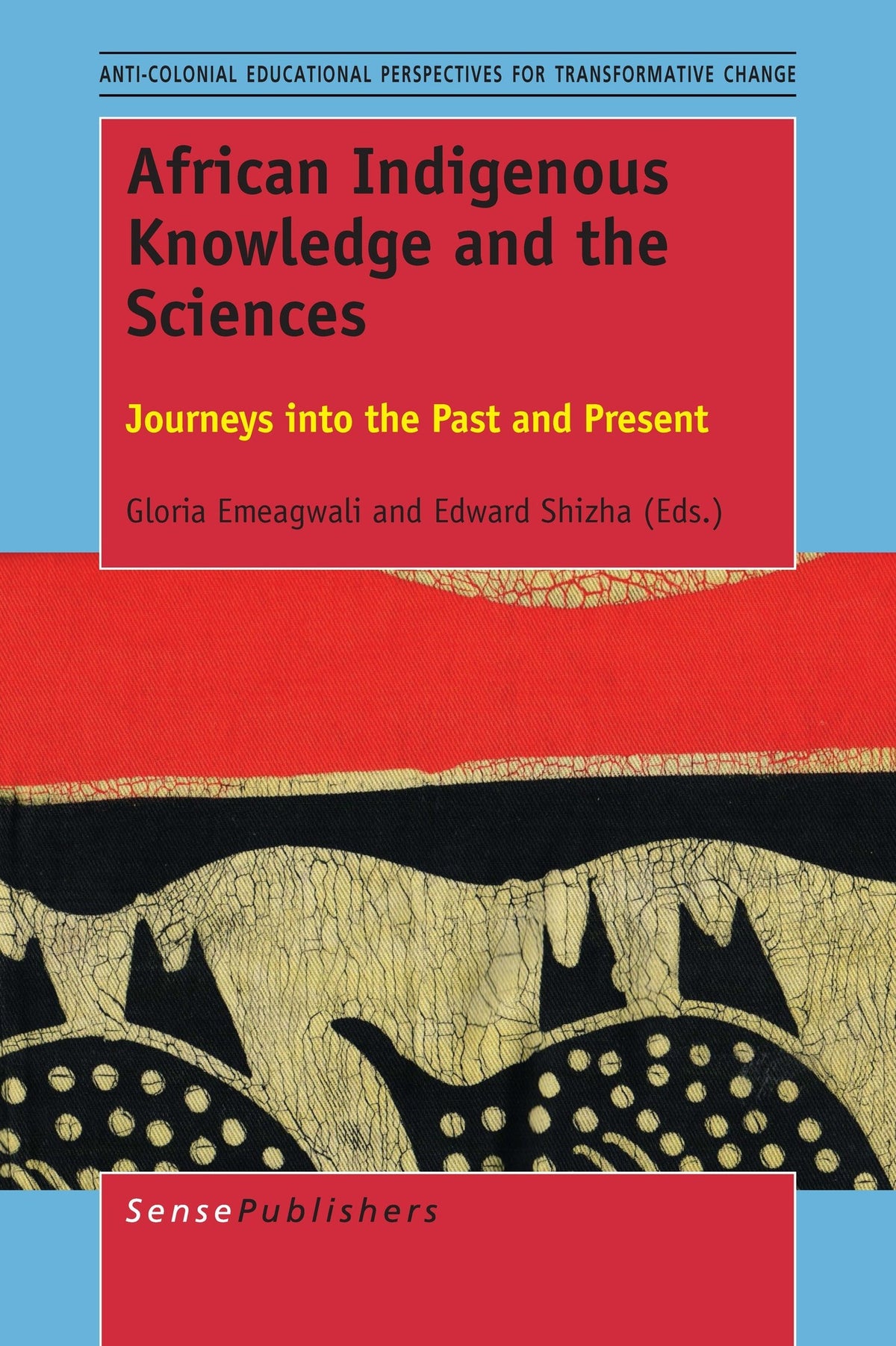 Cover image for African Indigenous Knowledge and the Sciences ISBN 9789463005135