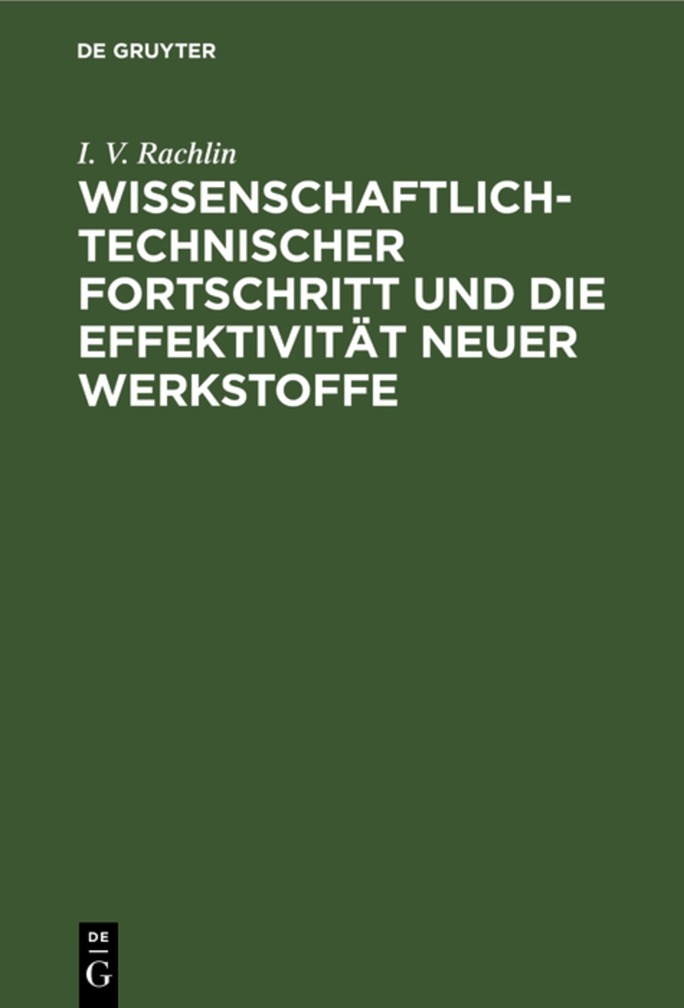 Wissenschaftlich-technischer Fortschritt und die Effektivität neuer Werkstoffe