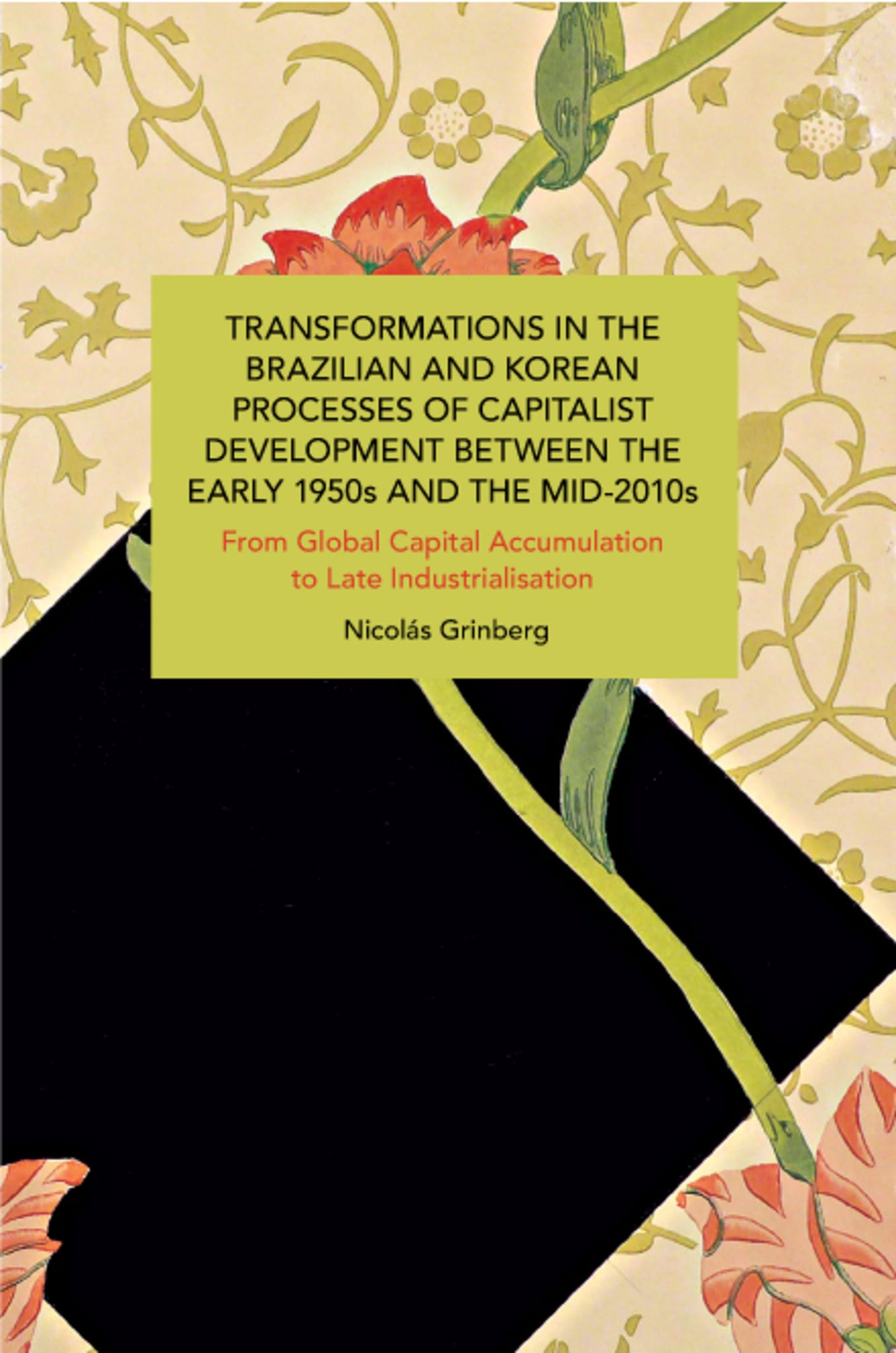 Transformations in the Brazilian and Korean Processes of Capitalist Development between the Early 1950s and the Mid-2010s