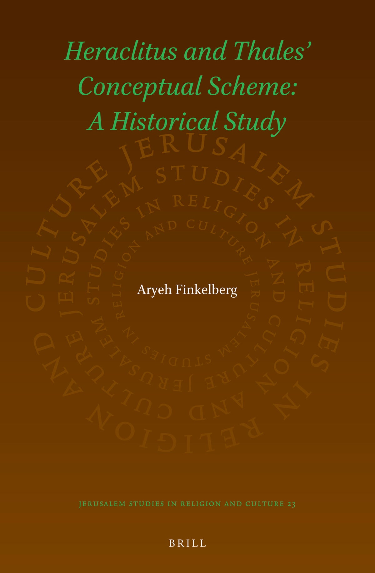 Heraclitus and Thales’ Conceptual Scheme: A Historical Study