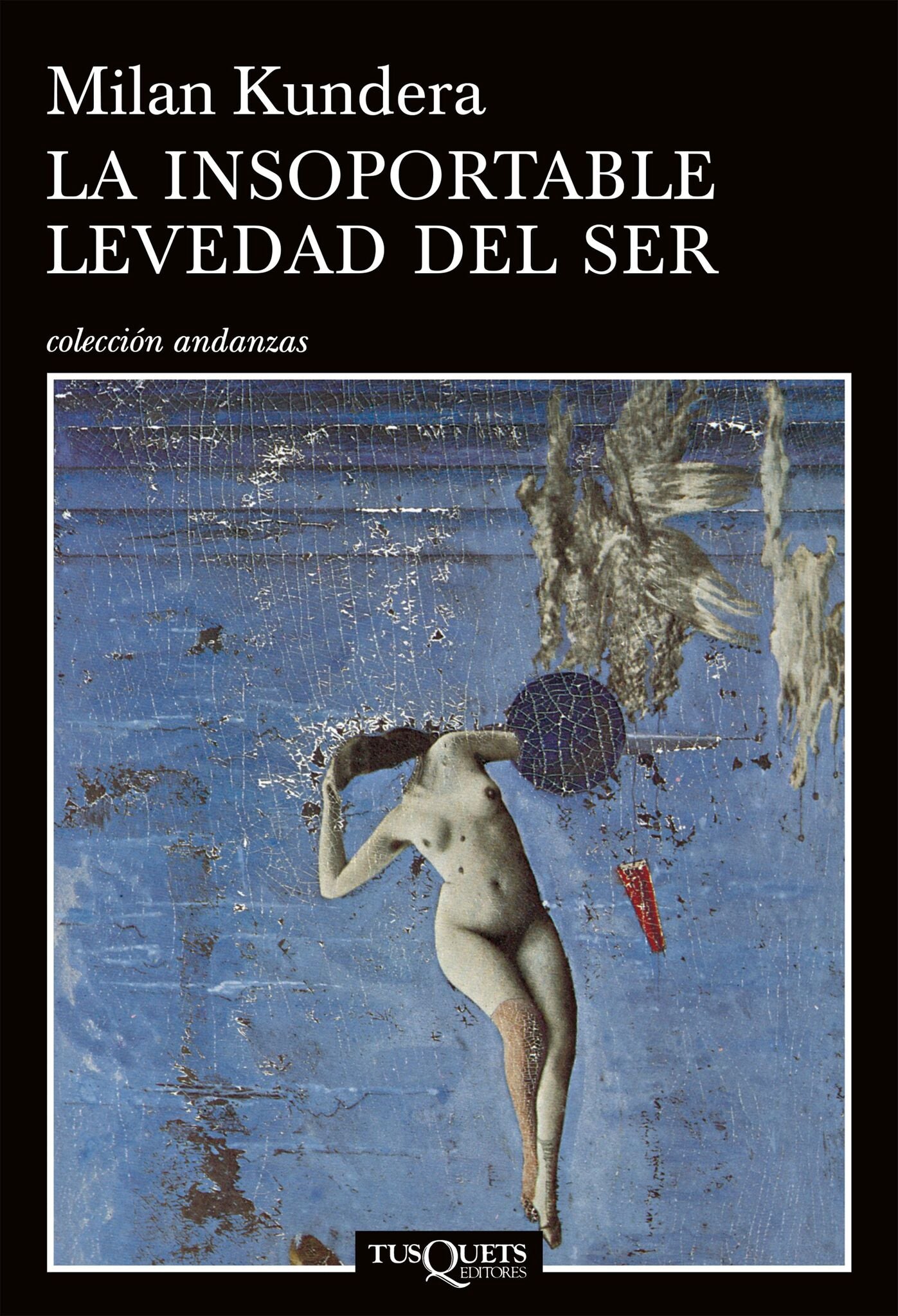 La insoportable levedad del ser  / The Unbearable Lightness of Being