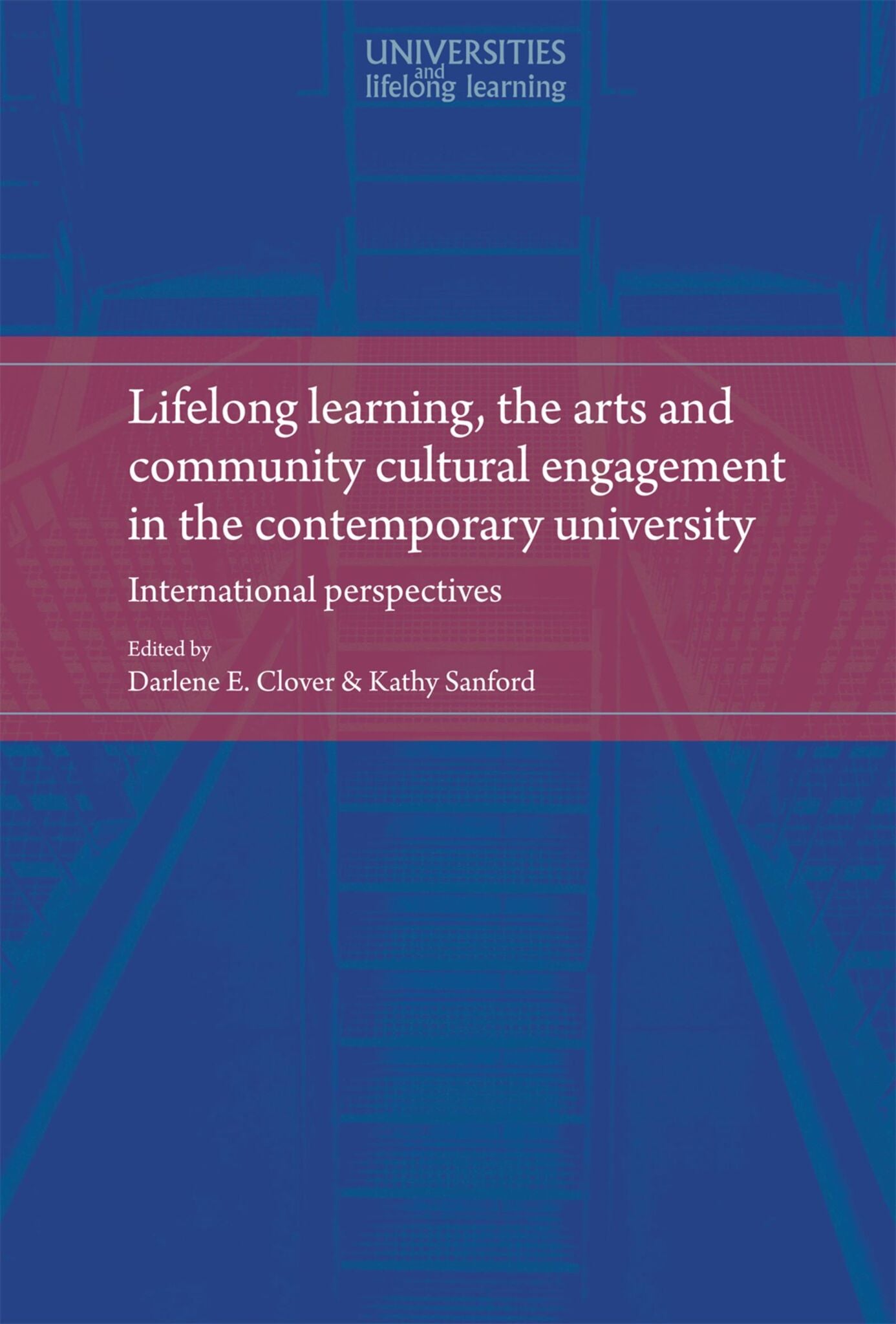 Lifelong learning, the arts and community cultural engagement in the contemporary university