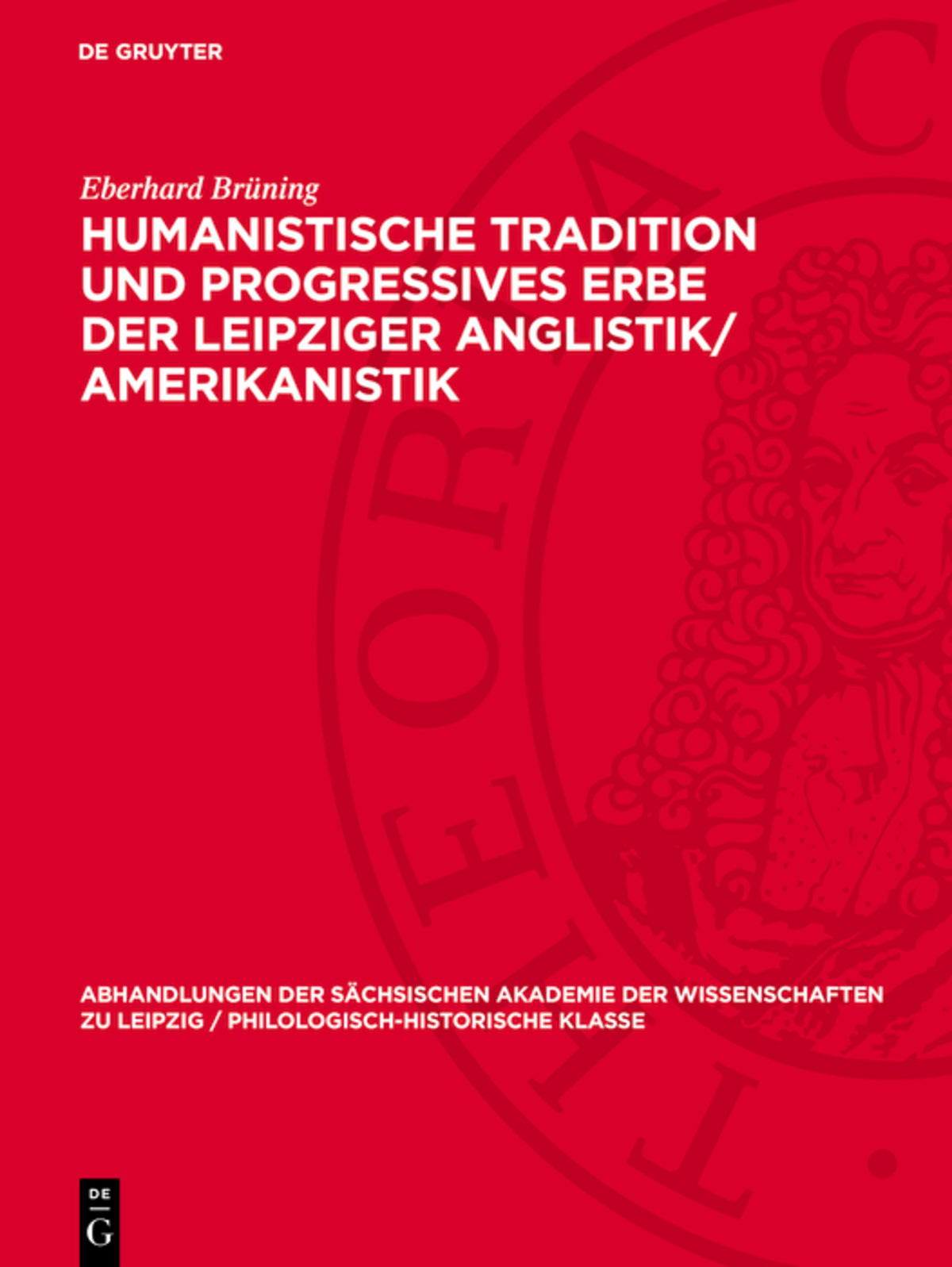 Cover image for Humanistische Tradition und Progressives Erbe der Leipziger Anglistik/Amerikanistik ISBN 9783112722749