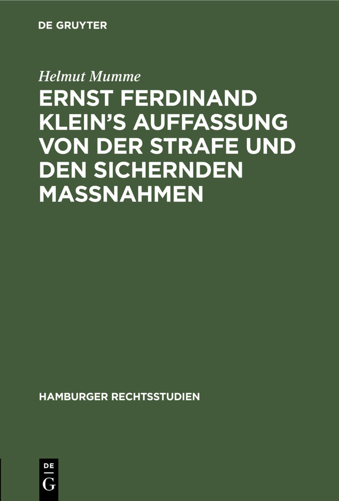 Ernst Ferdinand Klein’s Auffassung von der Strafe und den sichernden Massnahmen