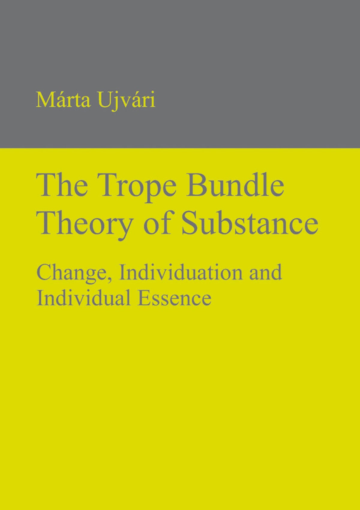 Cover image for The Trope Bundle Theory of Substance ISBN 9783110320480