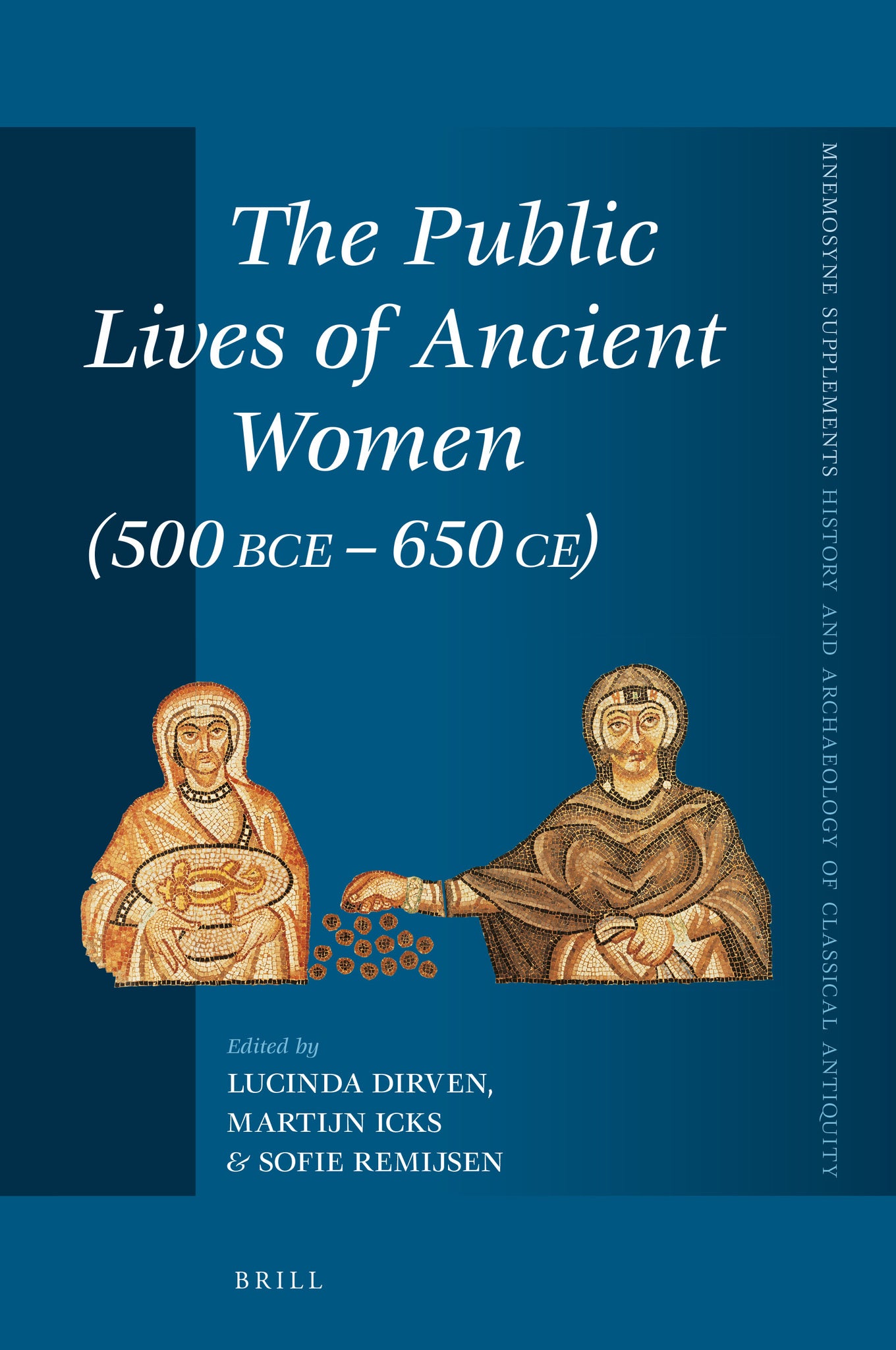 The Public Lives of Ancient Women (500 BCE-650 CE)