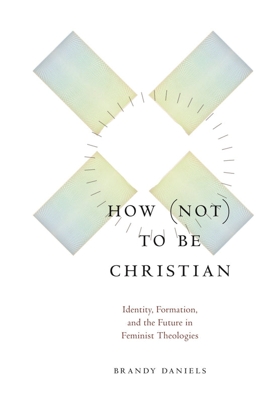 How Not to Be Christian