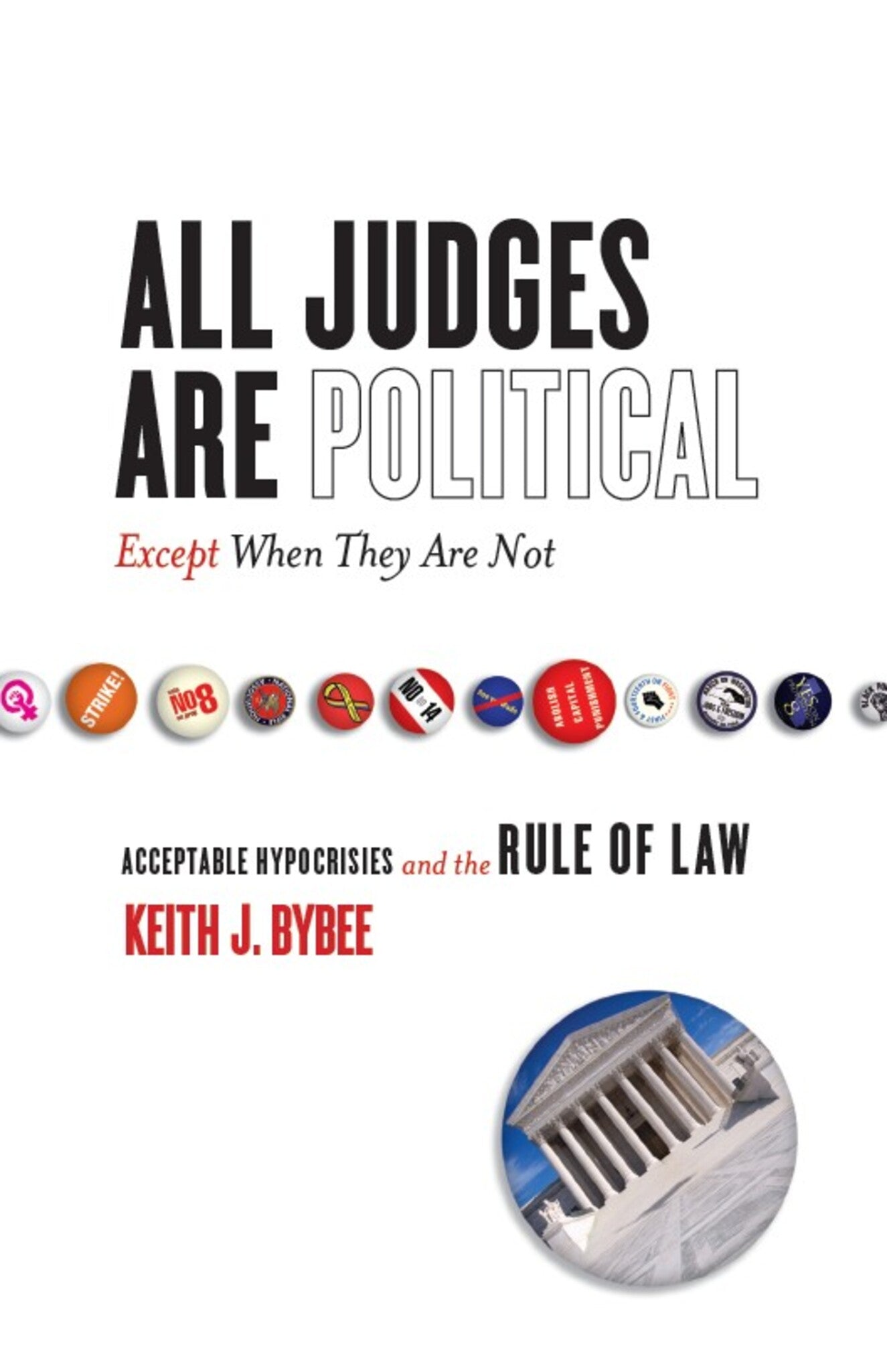Cover image for All Judges Are Political—Except When They Are Not ISBN 9780804753111
