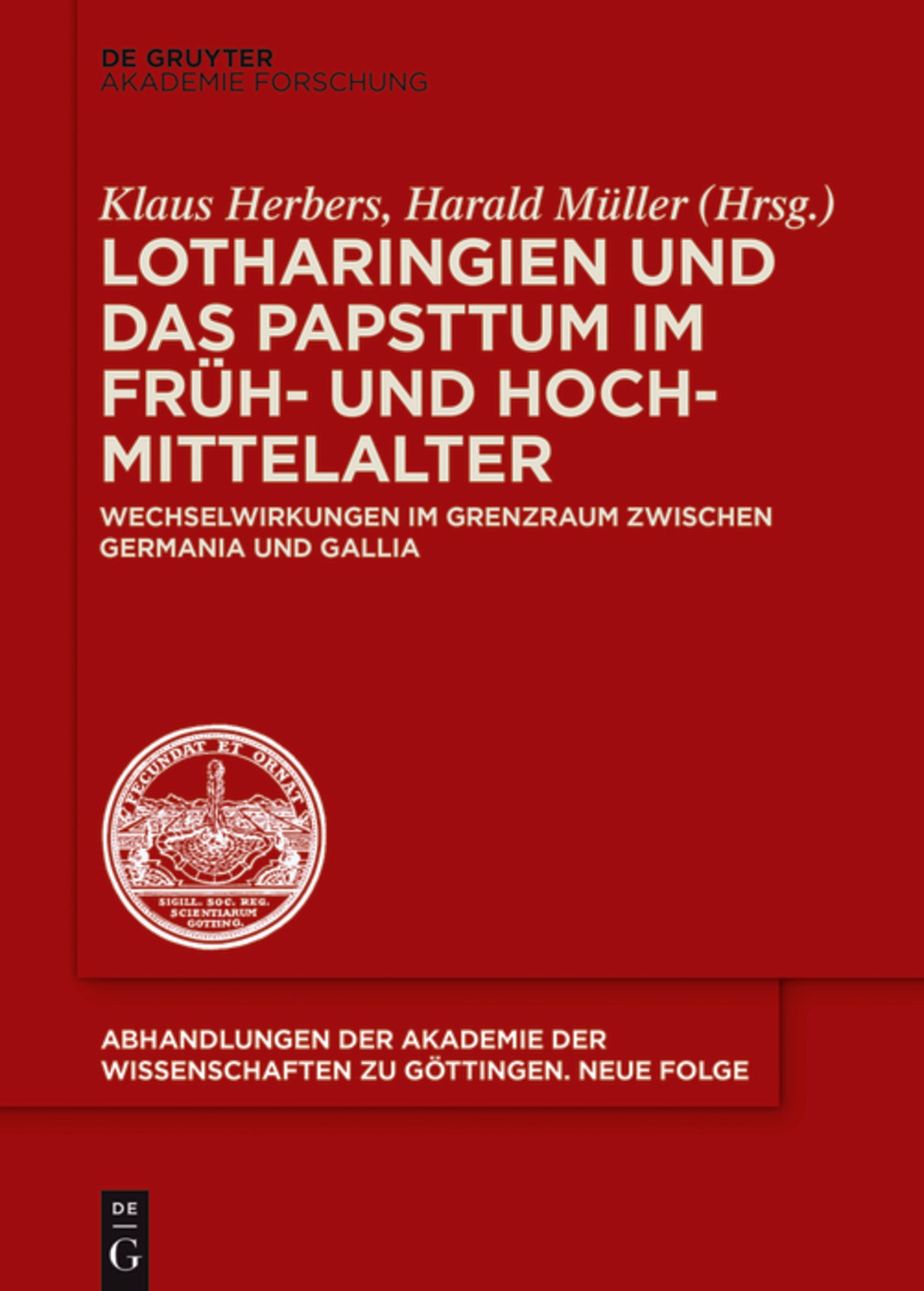 Lotharingien und das Papsttum im Früh- und Hochmittelalter