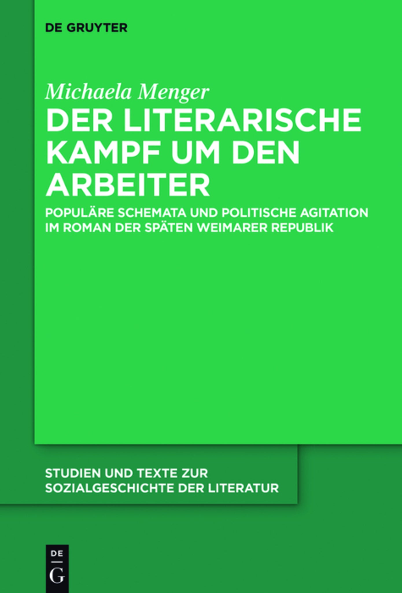 Der literarische Kampf um den Arbeiter