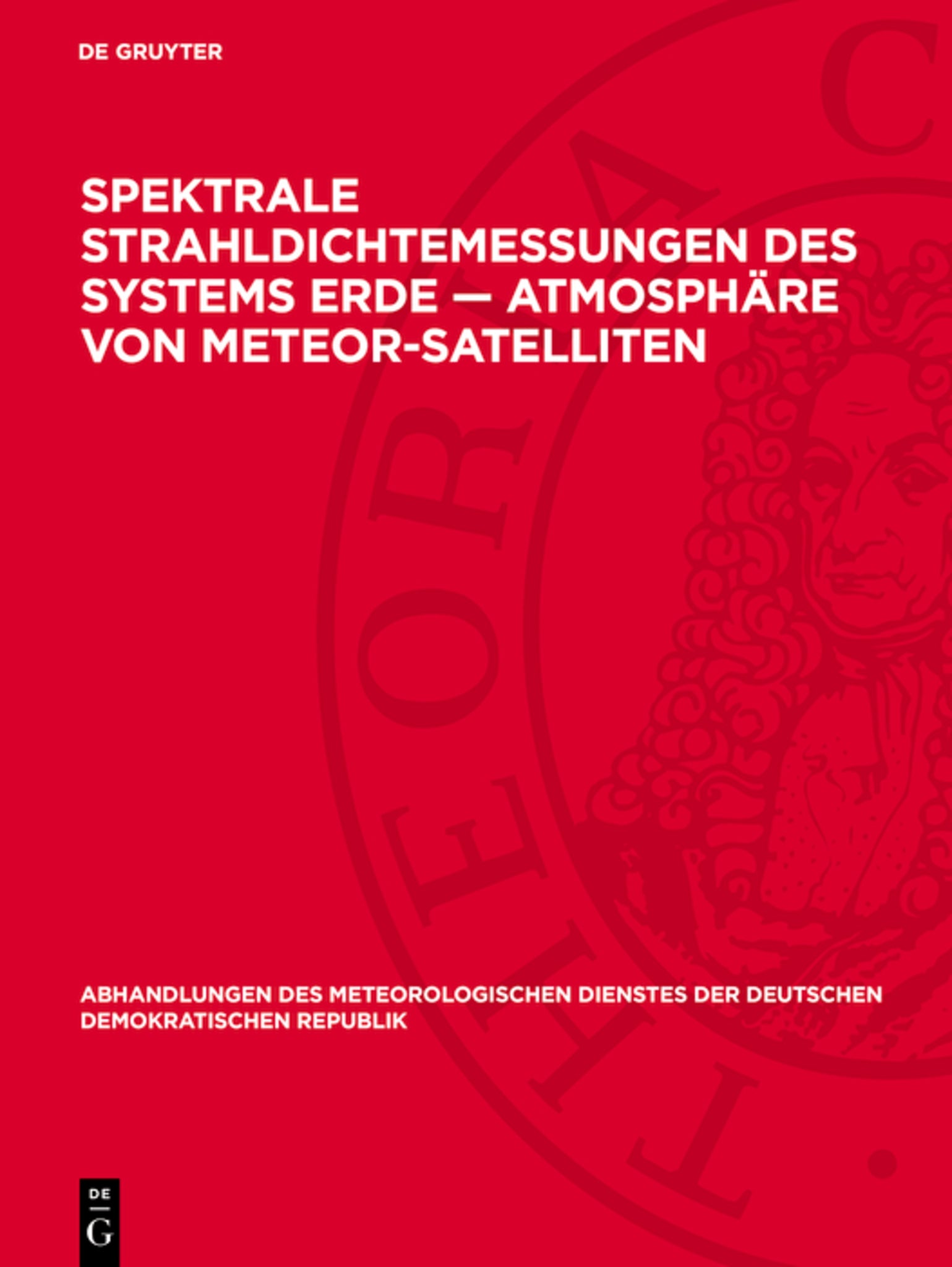 Spektrale Strahldichtemessungen des Systems Erde — Atmosphäre von Meteor-Satellıten