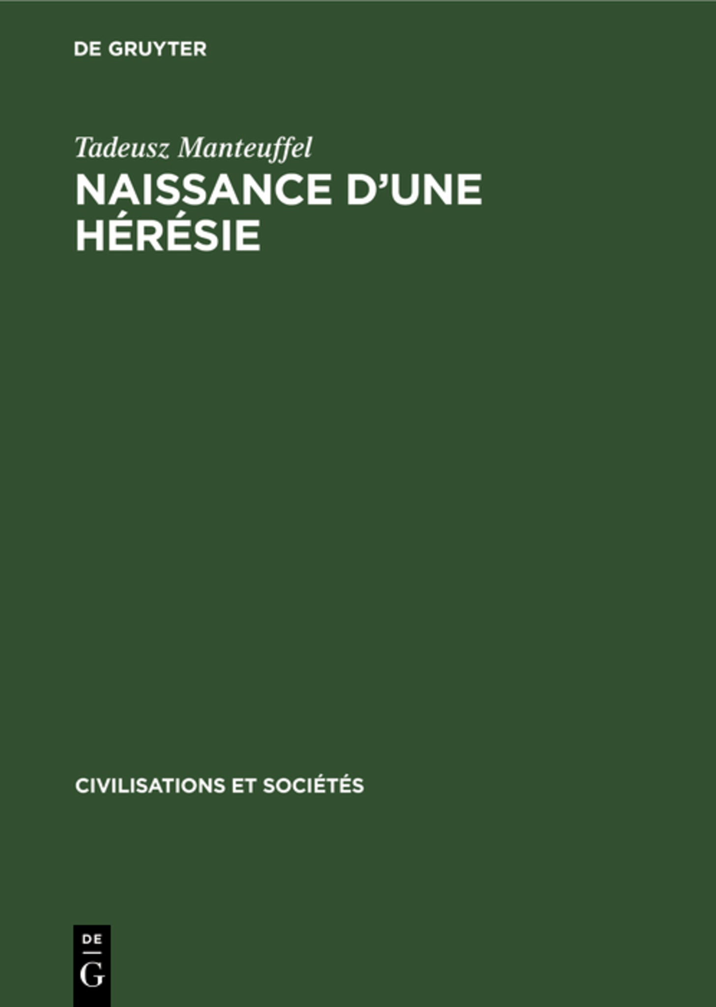 Naissance d’une hérésie