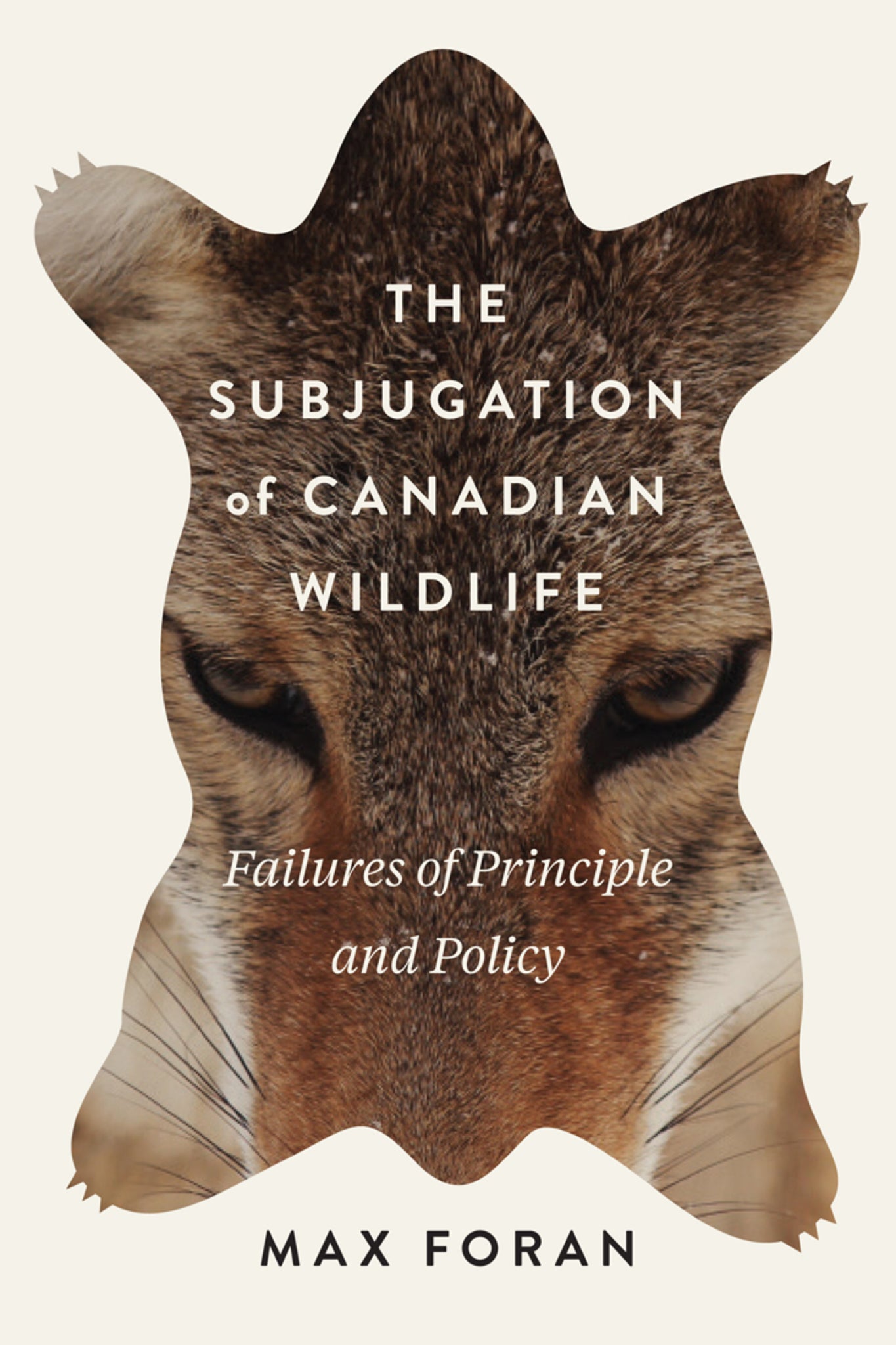 Cover image for The Subjugation of Canadian Wildlife ISBN 9780773554276