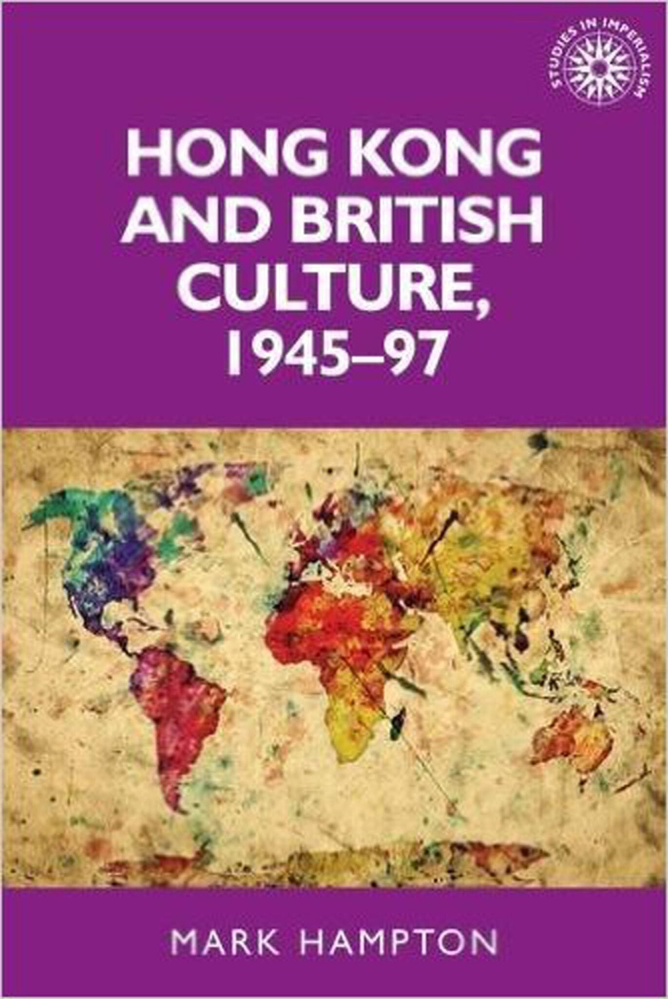 Cover image for Hong Kong and British culture, 1945–97 ISBN 9781526116727