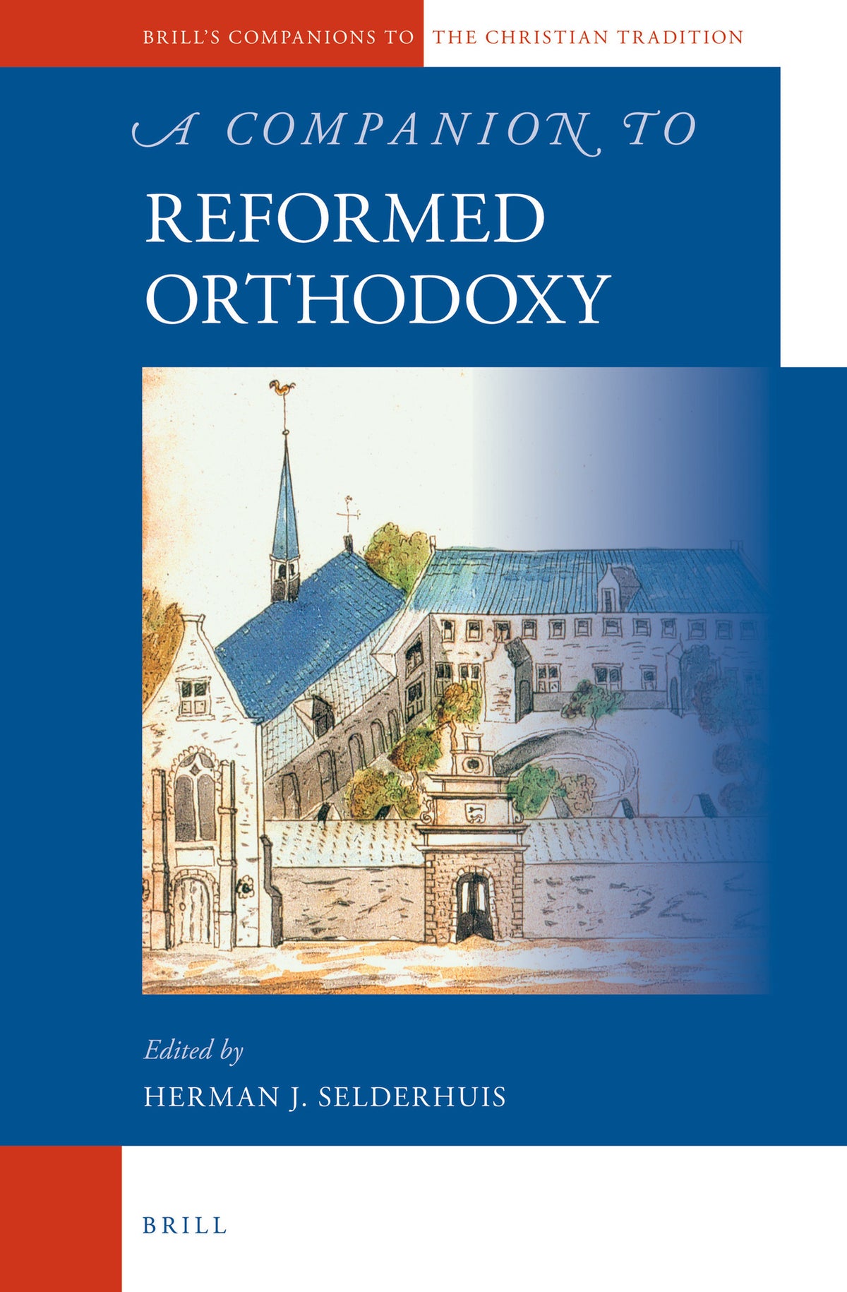 Cover image for A Companion to Reformed Orthodoxy ISBN 9789004236226