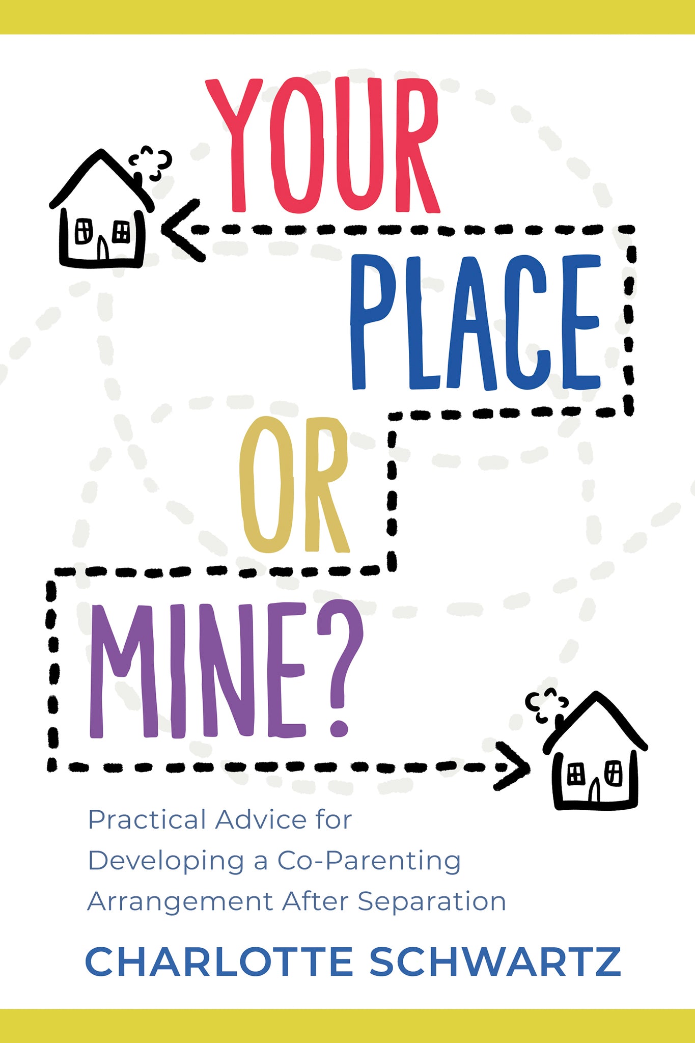 Cover image for Your Place or Mine? ISBN 9781459750050