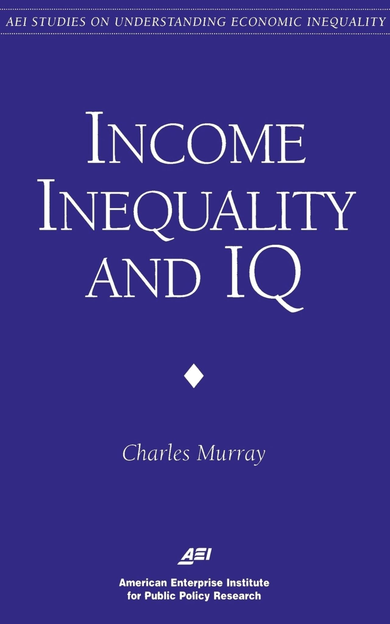 Cover image for Income Inequality and IQ ISBN 9780844770949