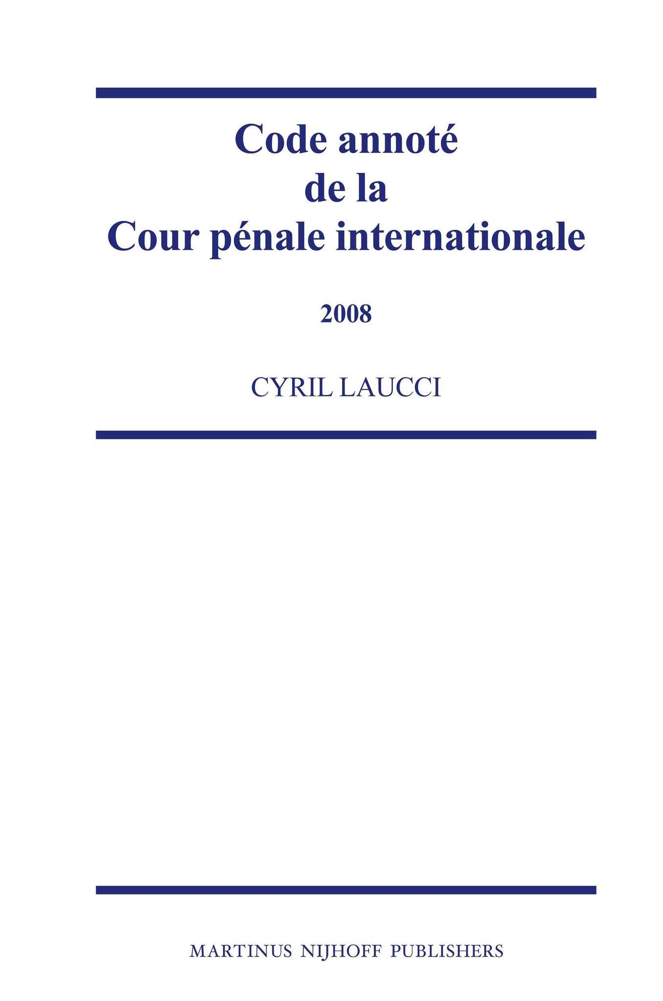 Code annoté de la Cour pénale internationale, 2008