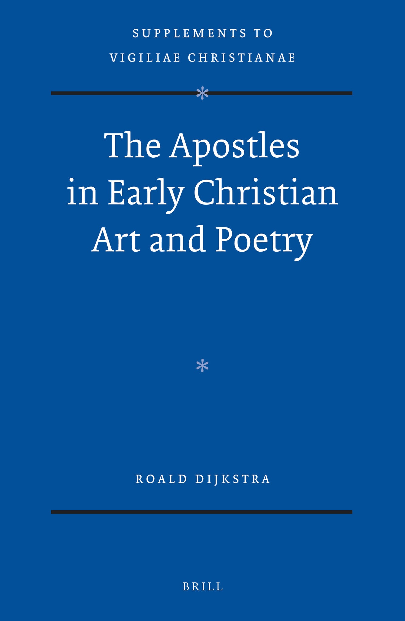 The Apostles in Early Christian Art and Poetry