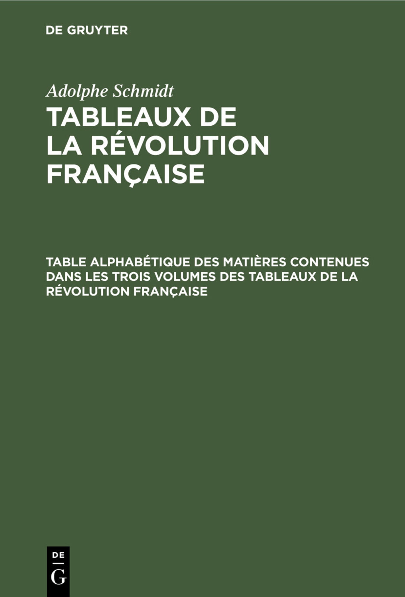 Table alphabétique des matières contenues dans les trois volumes des Tableaux de la révolution française