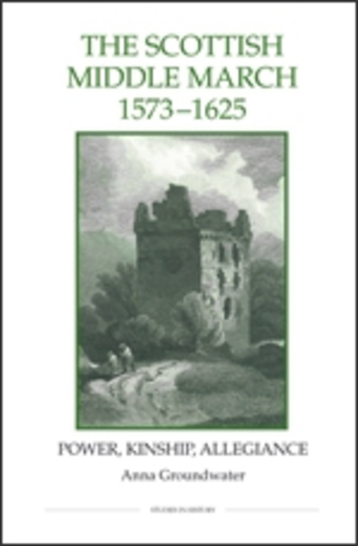 The Scottish Middle March, 1573-1625