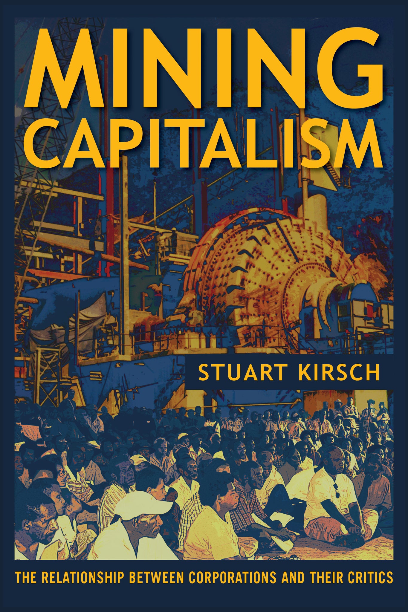 Cover image for Mining Capitalism ISBN 9780520281714