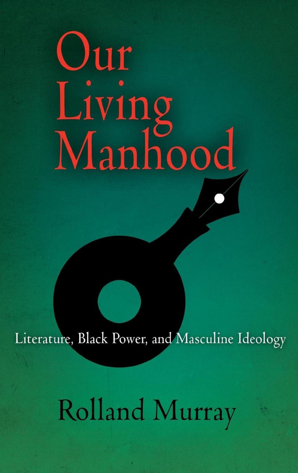Cover image for Our Living Manhood ISBN 9780812239720