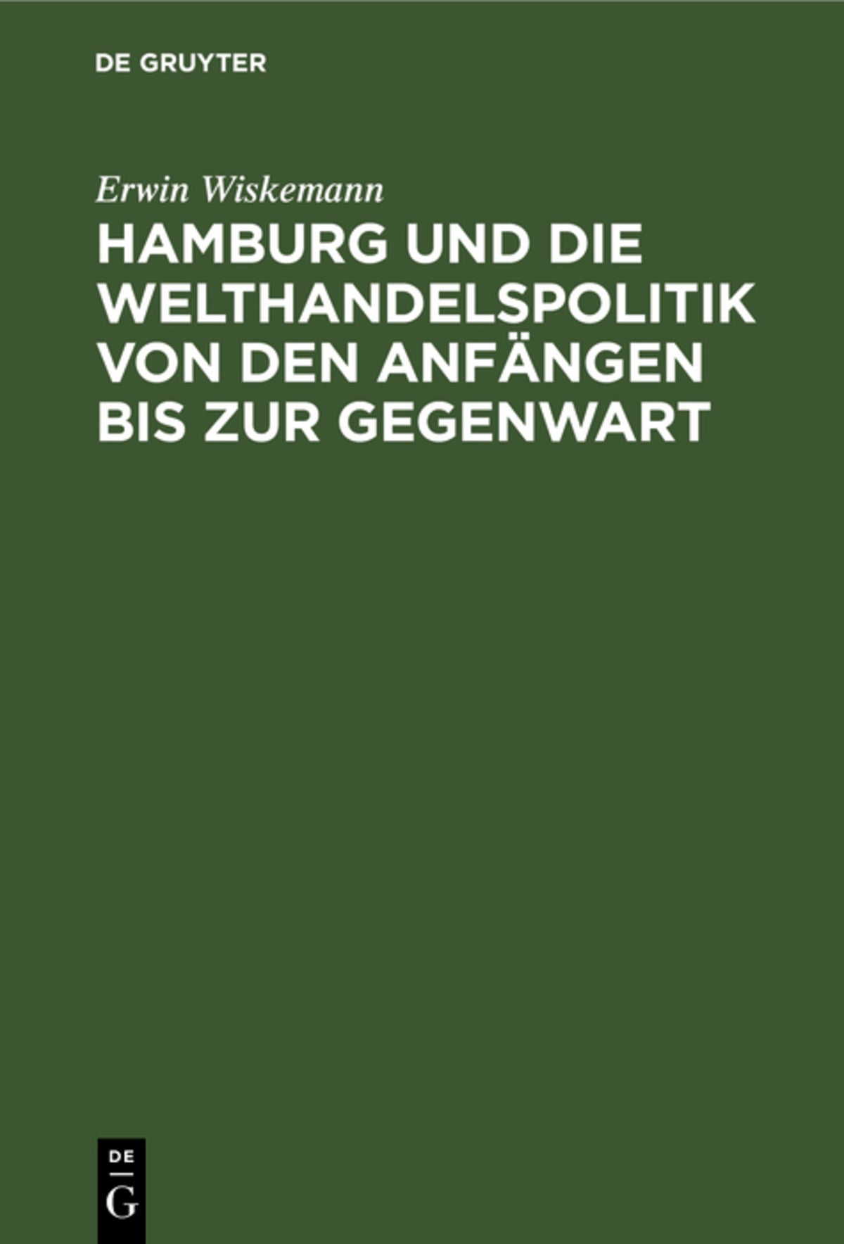 Cover image for Hamburg und die Welthandelspolitik von den Anfängen bis zur Gegenwart ISBN 9783112342510