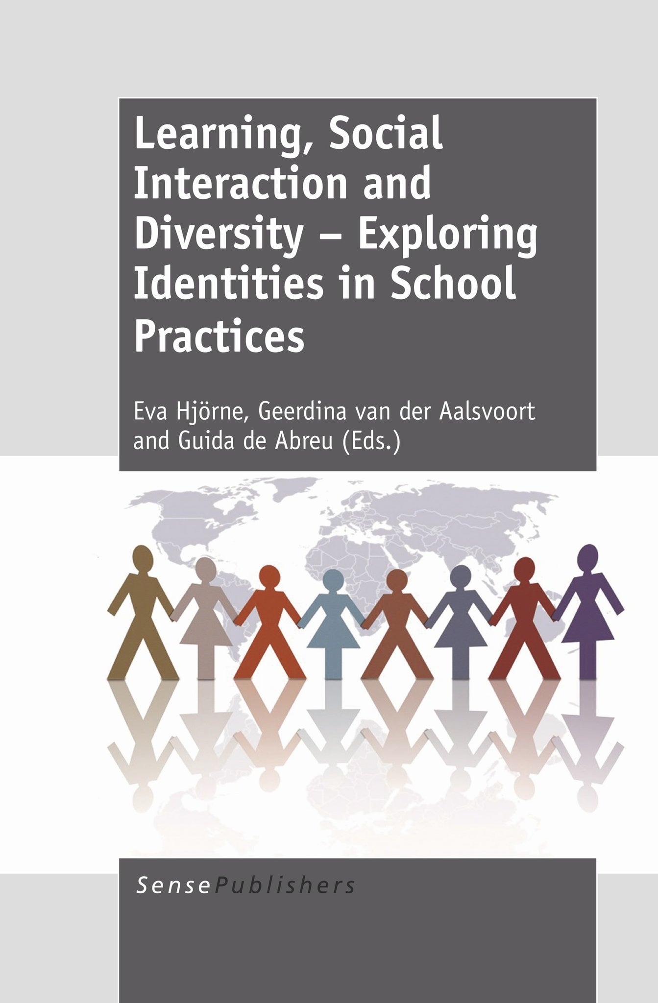 Cover image for Learning, Social Interaction and Diversity - Exploring Identities in School Practices ISBN 9789460918018