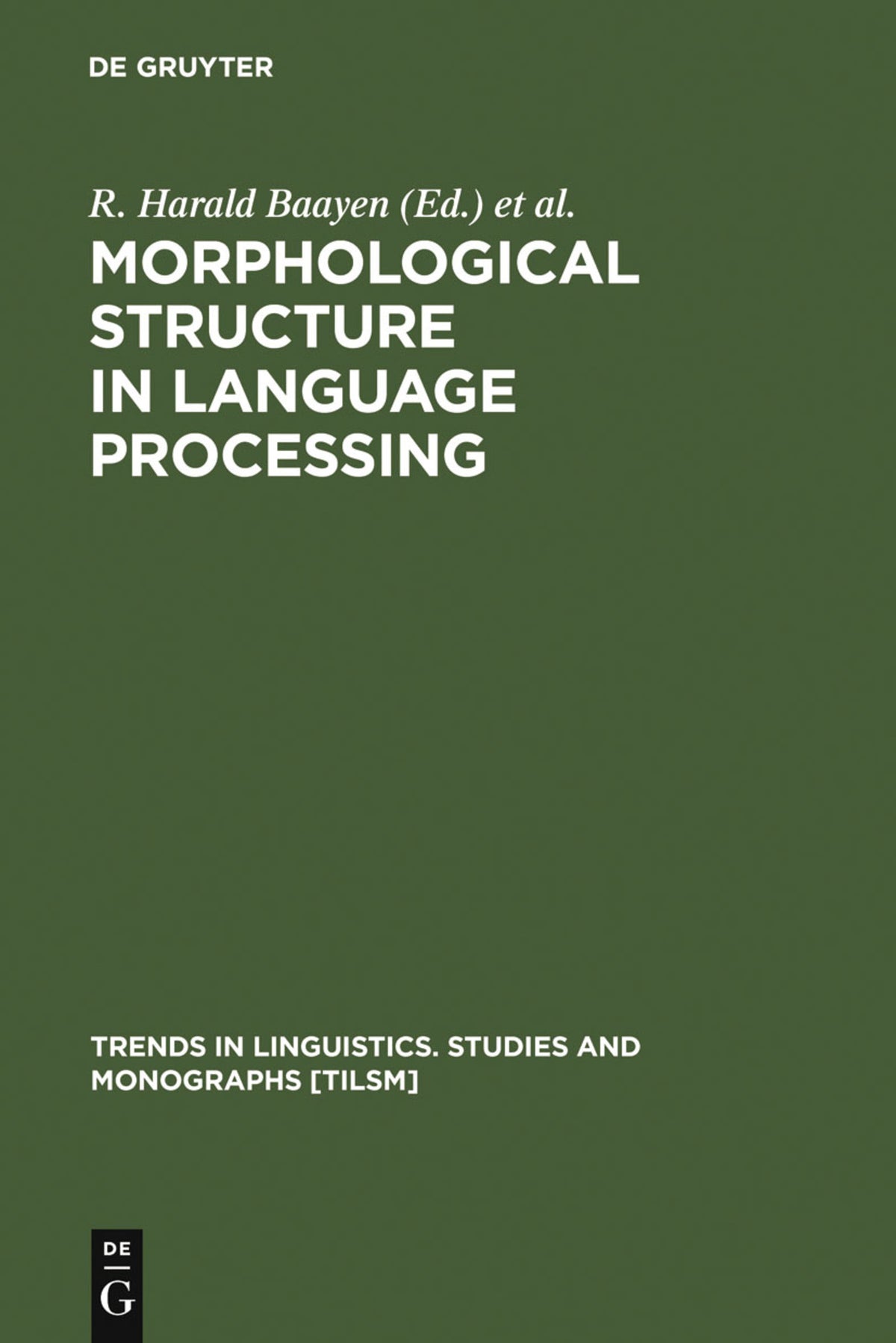 Cover image for Morphological Structure in Language Processing ISBN 9783110178920