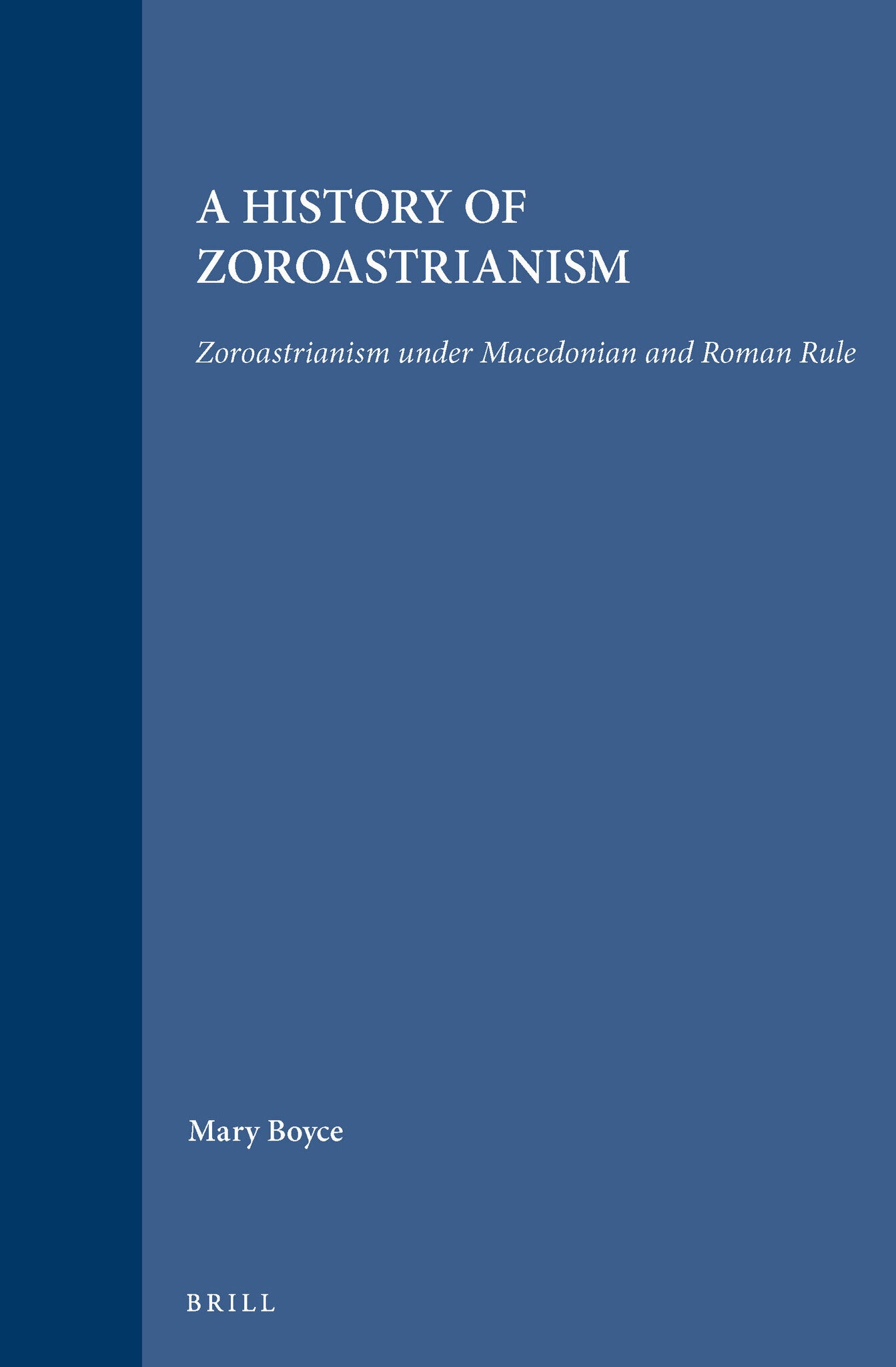 A History of Zoroastrianism, Zoroastrianism under Macedonian and Roman Rule