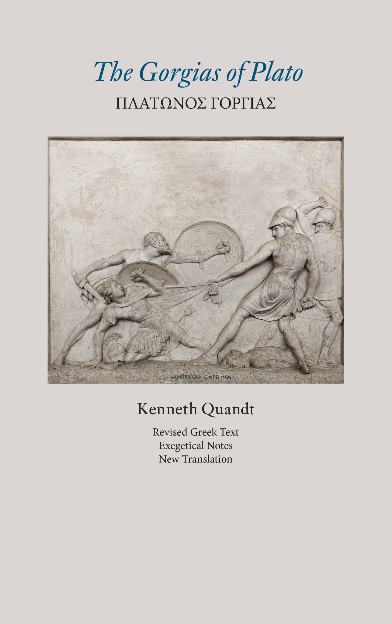 The Gorgias of Plato (Revised Text, Exegetical Notes, New Translation)