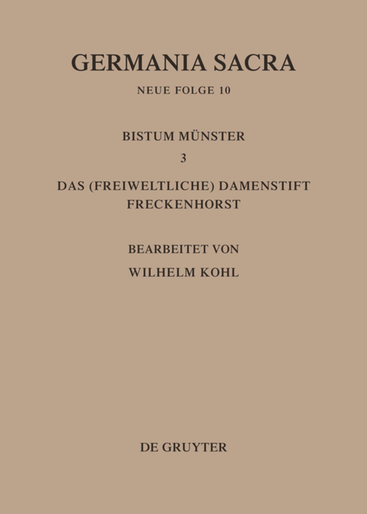 Die Bistümer der Kirchenprovinz Köln. Das Bistum Münster III. Das (freiweltliche) Damenstift Freckenhorst
