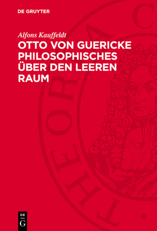 Otto von Guericke Philosophisches über den leeren Raum