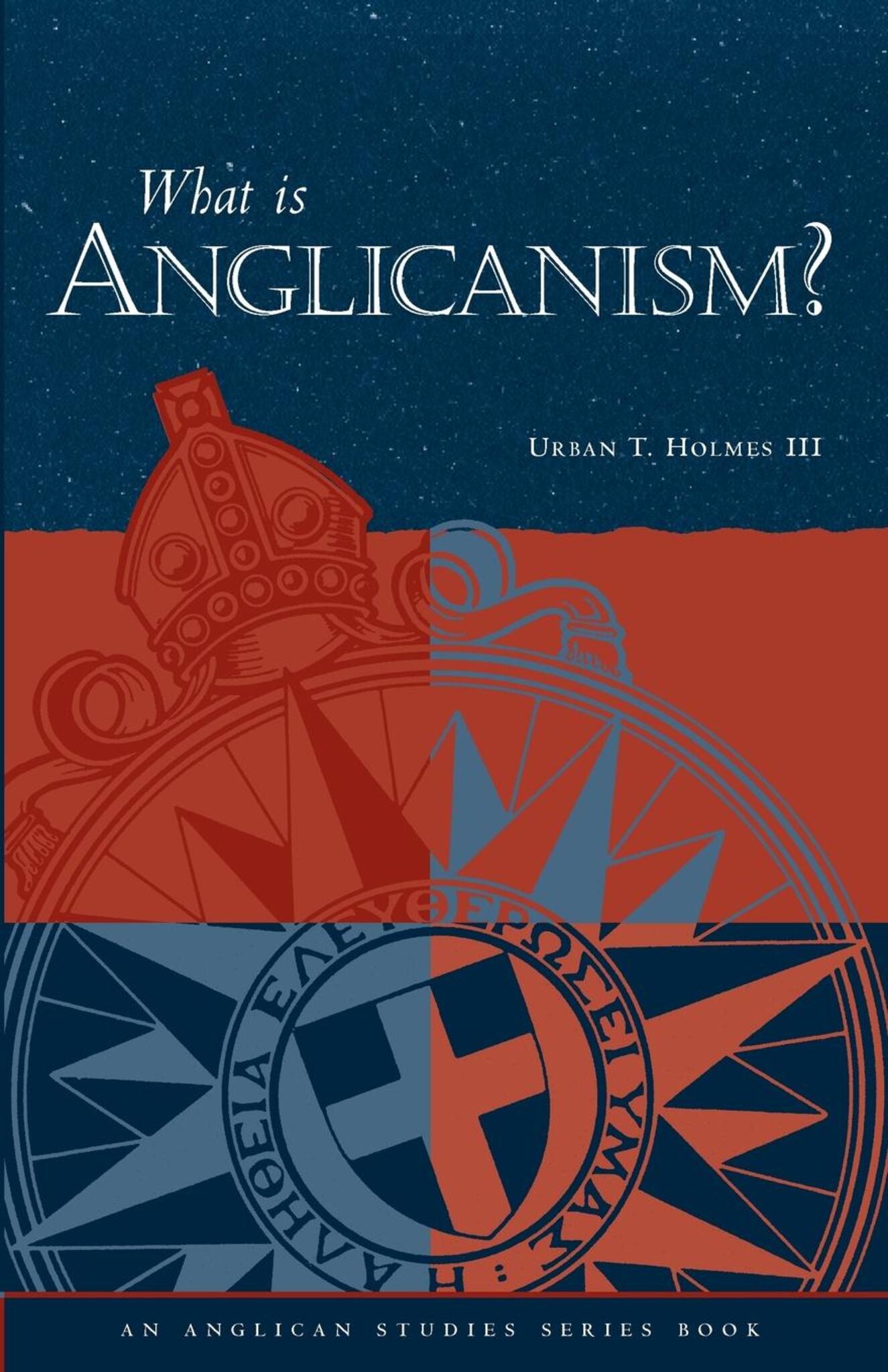 What Is Anglicanism?