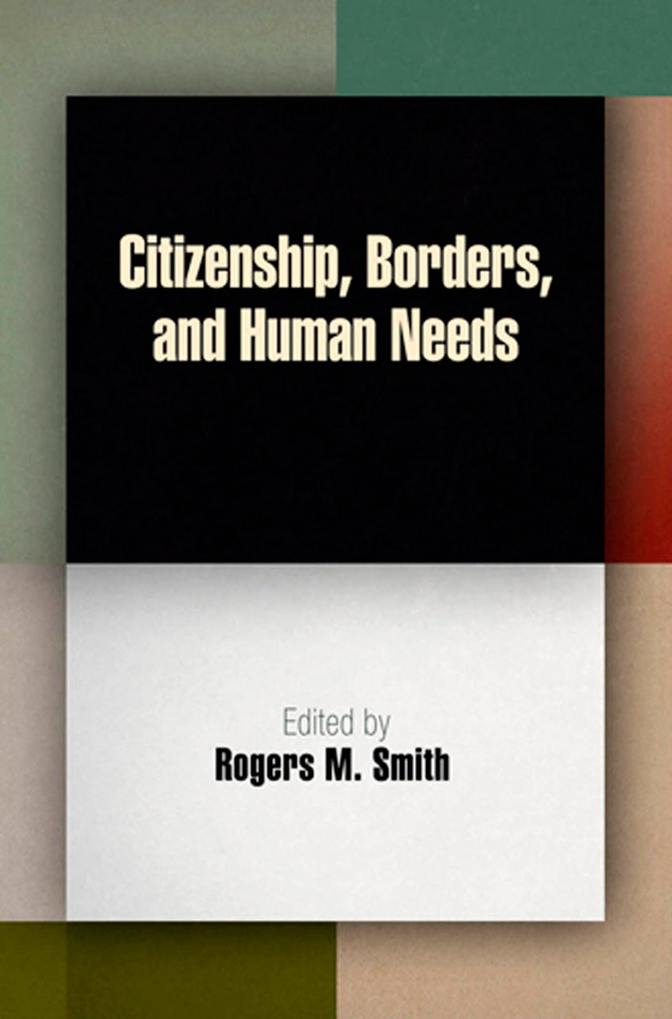 Citizenship, Borders, and Human Needs