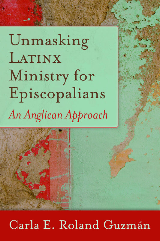 Unmasking Latinx Ministry for Episcopalians