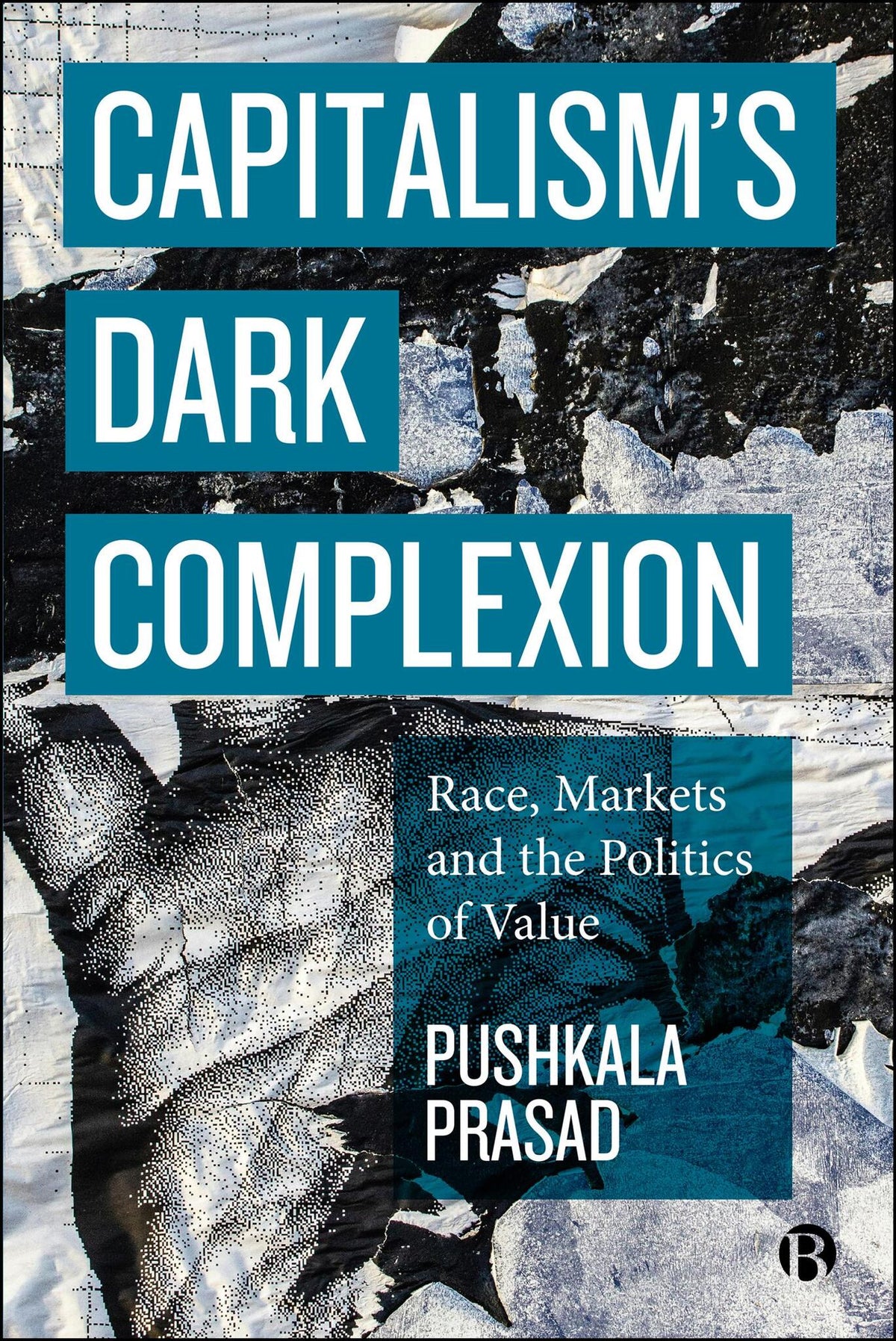 Cover image for Capitalism’s Dark Complexion ISBN 9781529244625