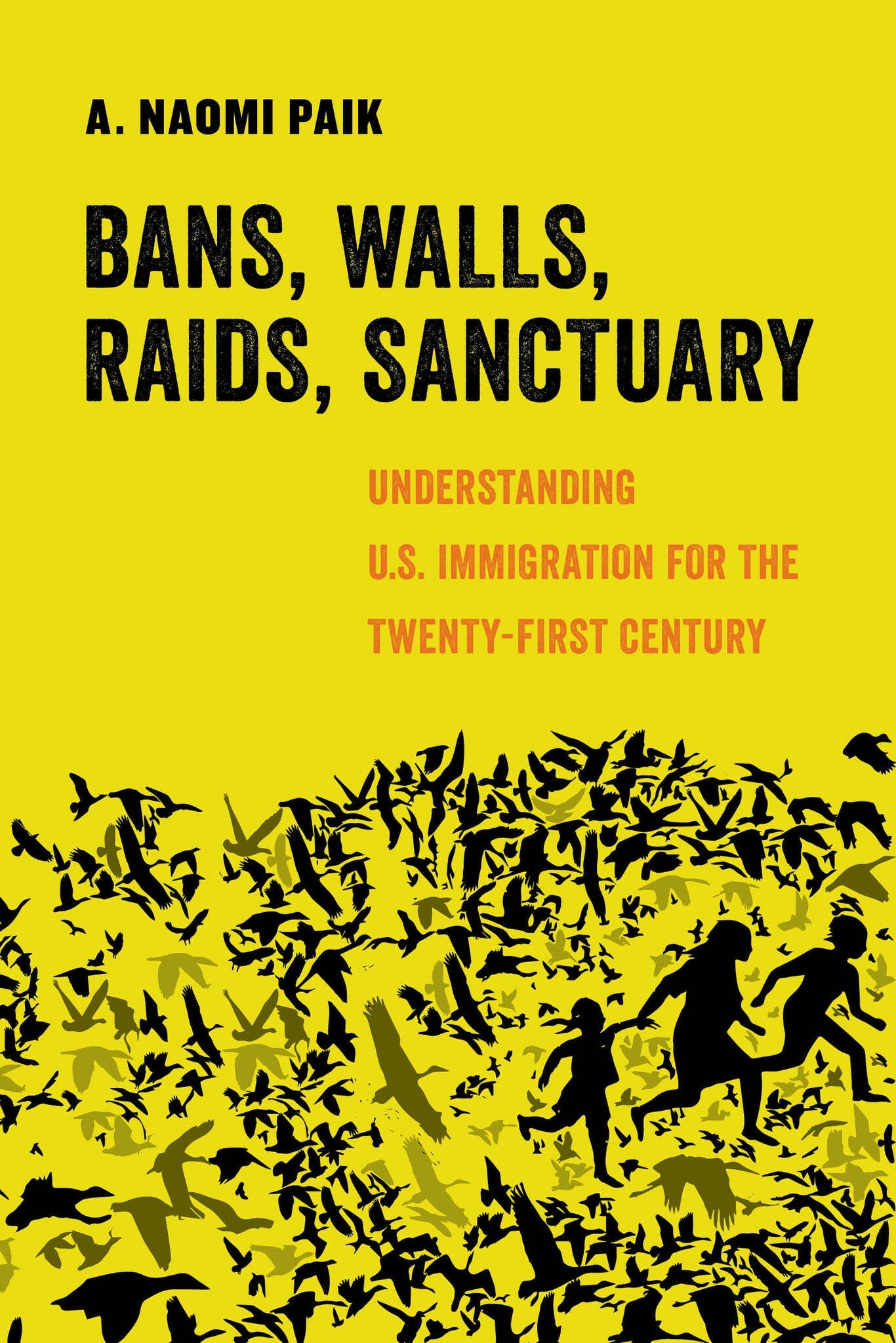 Cover image for Bans, Walls, Raids, Sanctuary ISBN 9780520305113