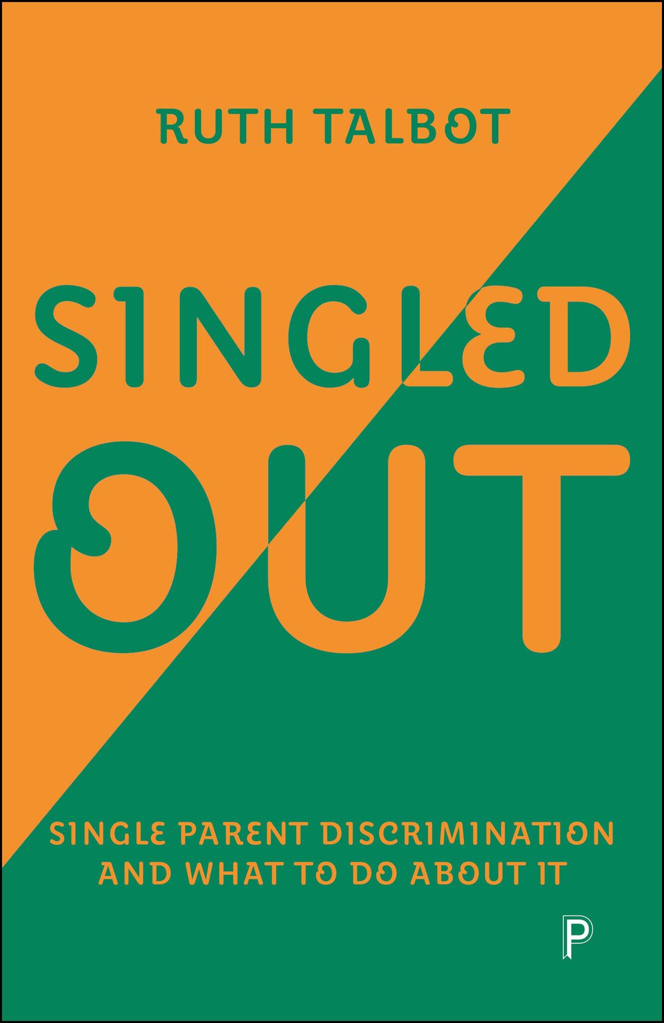 Singled Out: Single Parent Discrimination and What to Do About It