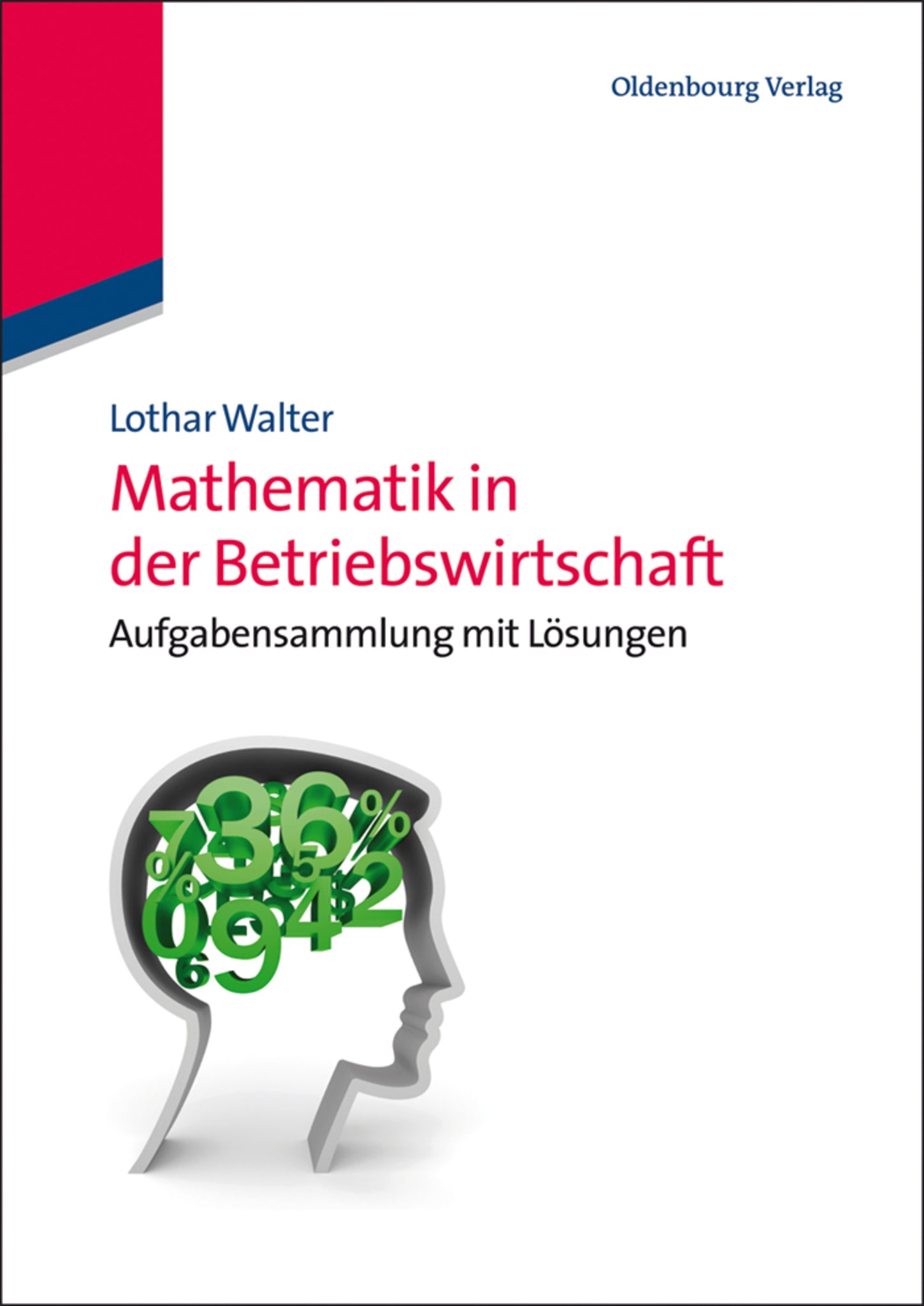 Cover image for Mathematik in der Betriebswirtschaft ISBN 9783486716832