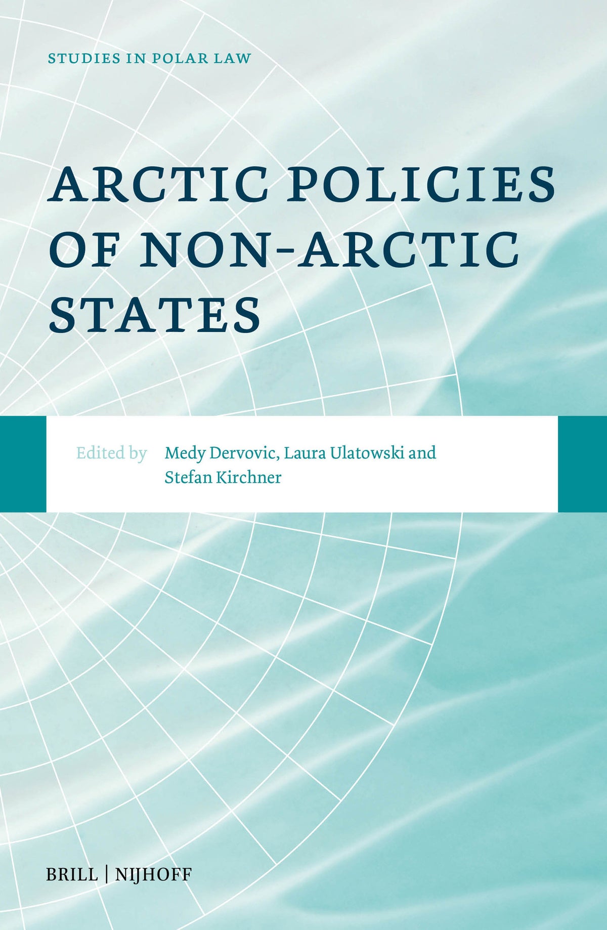 Cover image for Arctic Policies of Non-Arctic States ISBN 9789004734678
