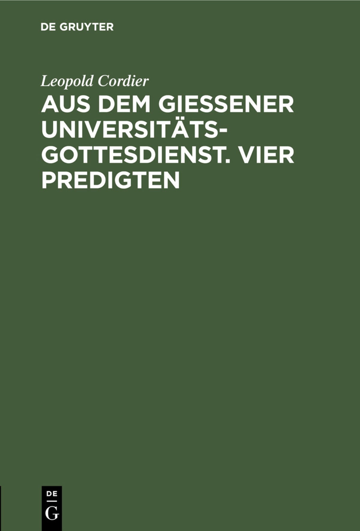 Cover image for Aus dem Gießener Universitätsgottesdienst. Vier Predigten ISBN 9783112437971