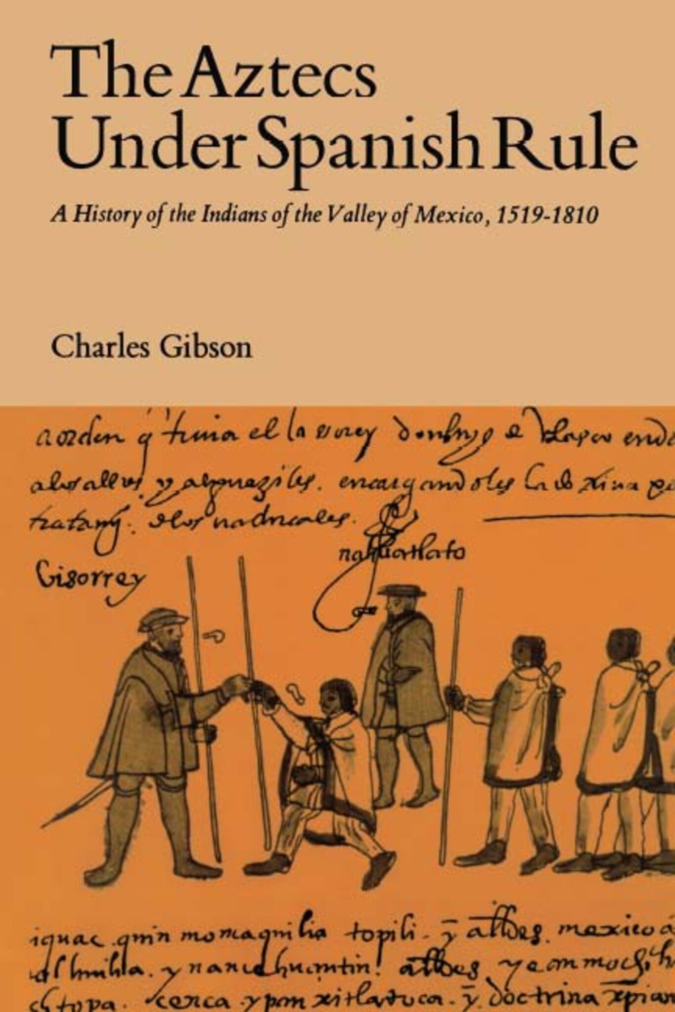 Cover image for The Aztecs Under Spanish Rule ISBN 9780804701969