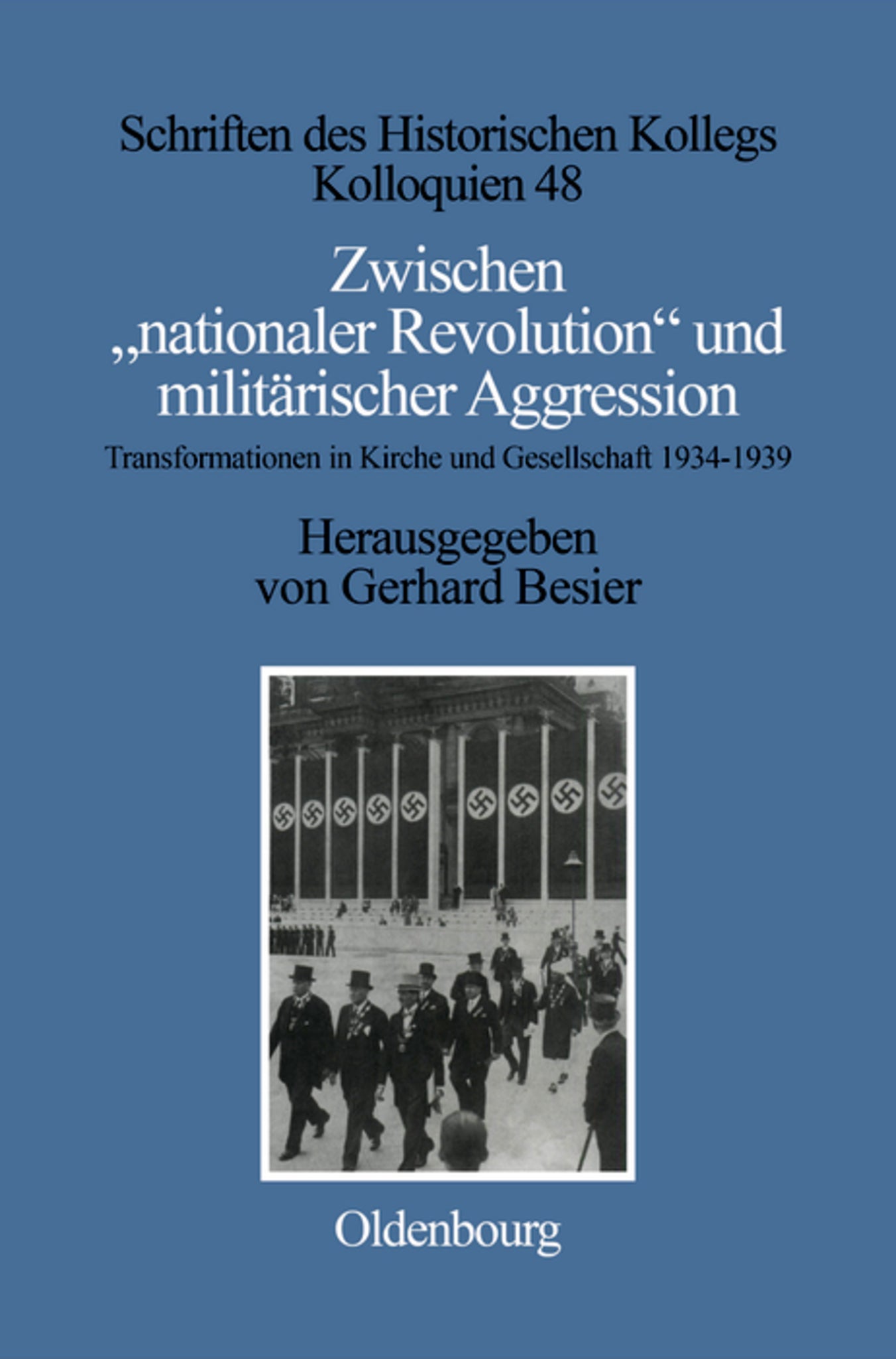 Zwischen "nationaler Revolution" und militärischer Aggression