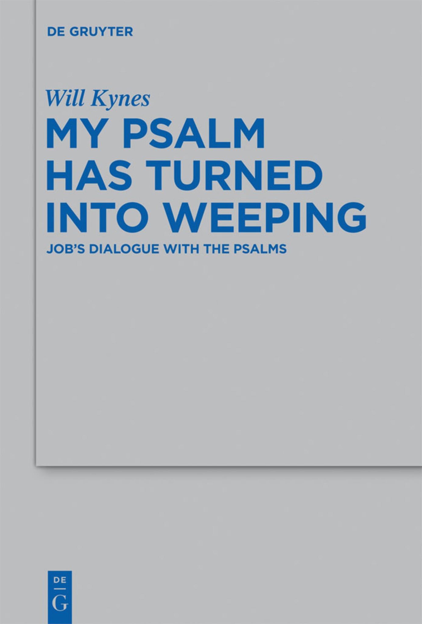 My Psalm Has Turned into Weeping