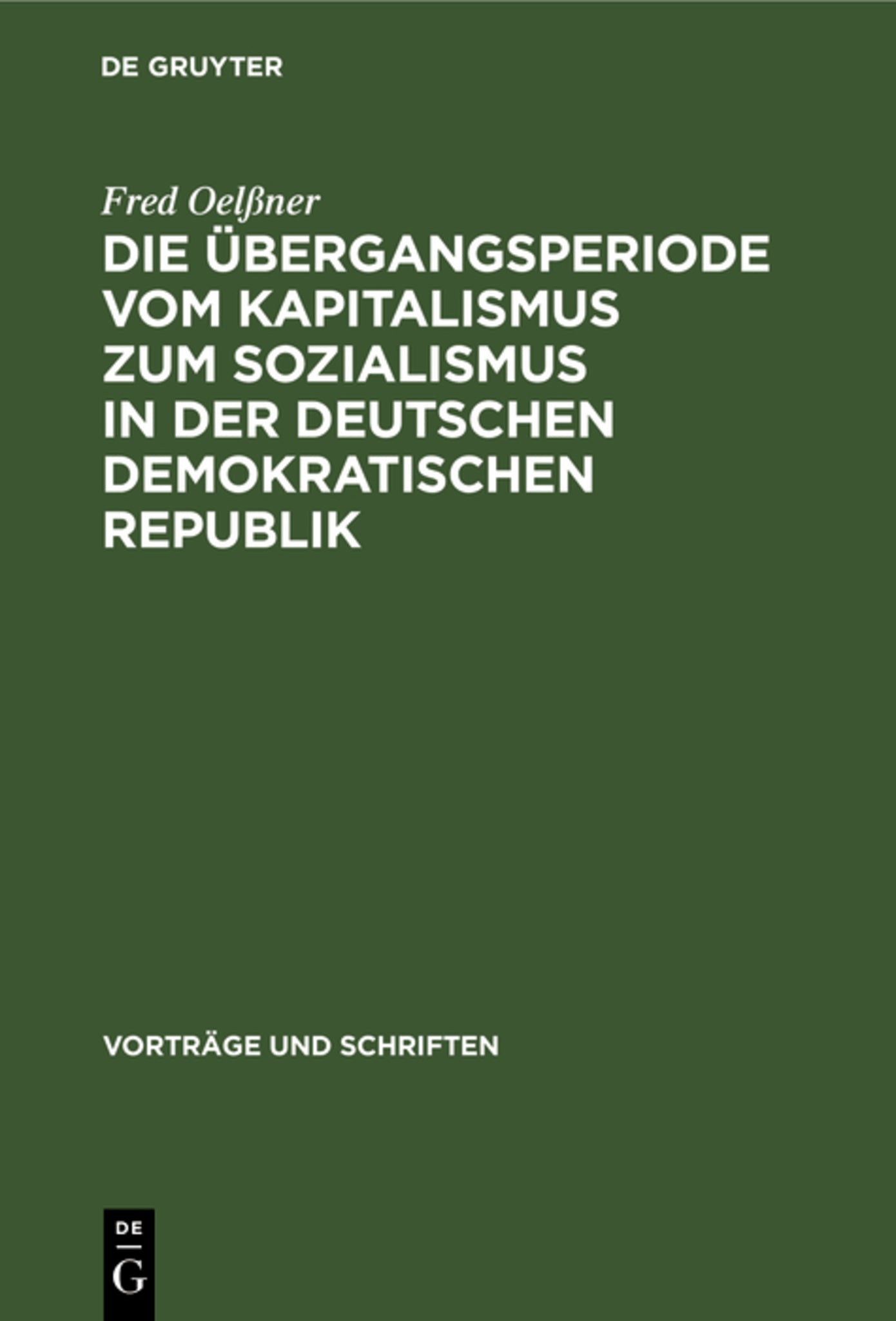 Die Übergangsperiode vom Kapitalismus zum Sozialismus in der Deutschen Demokratischen Republik