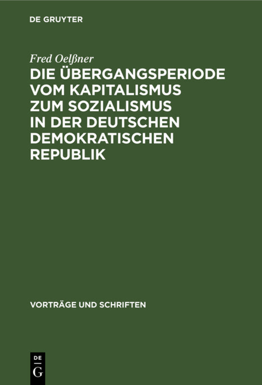 Die Übergangsperiode vom Kapitalismus zum Sozialismus in der Deutschen Demokratischen Republik