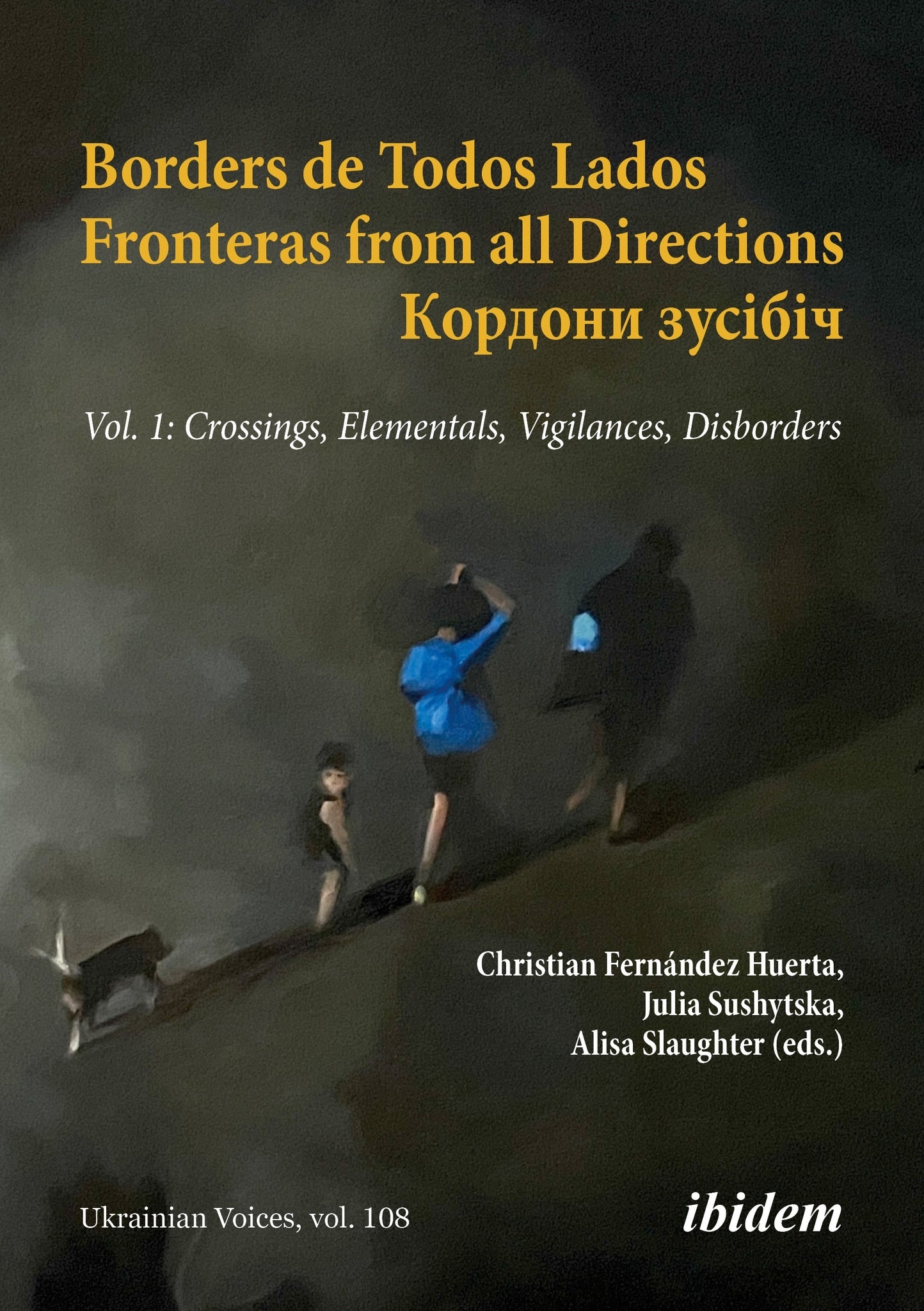 Borders de Todos Lados, Fronteras from all Directions – Кордони зусібіч