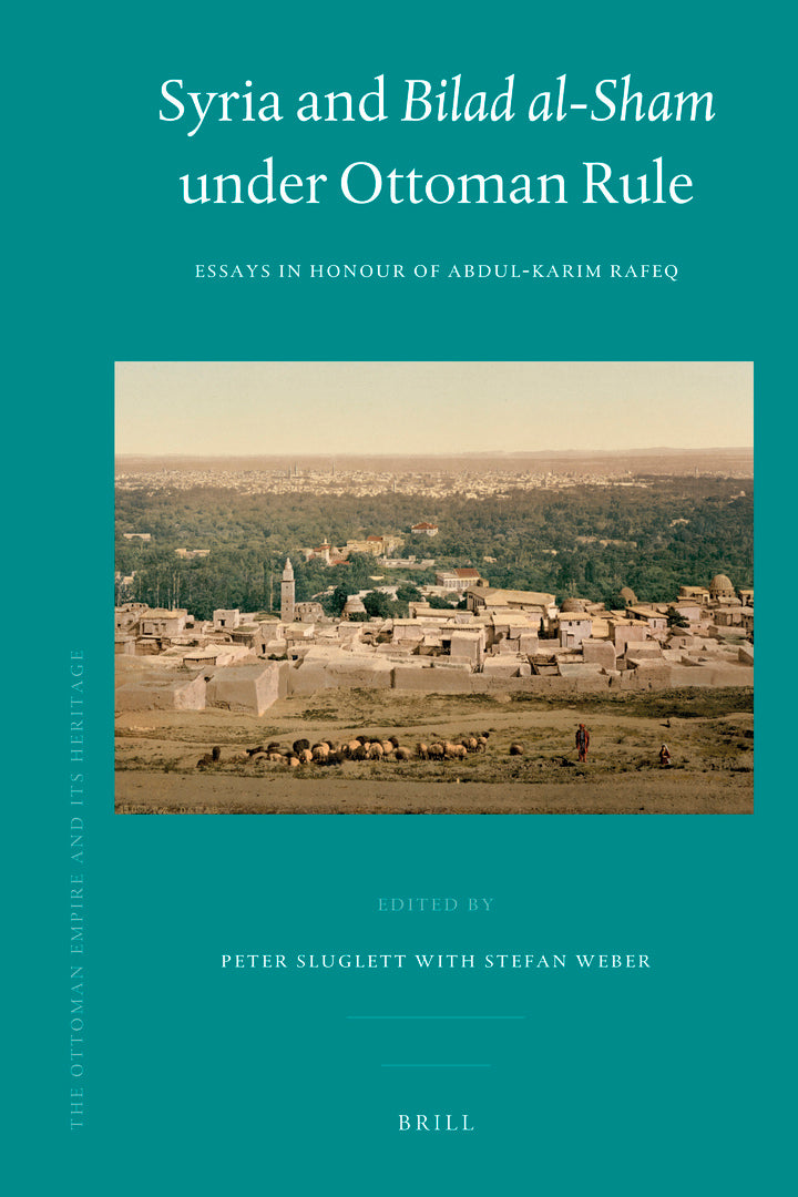 Cover image for Syria and Bilad al-Sham under Ottoman Rule ISBN 9789004181939
